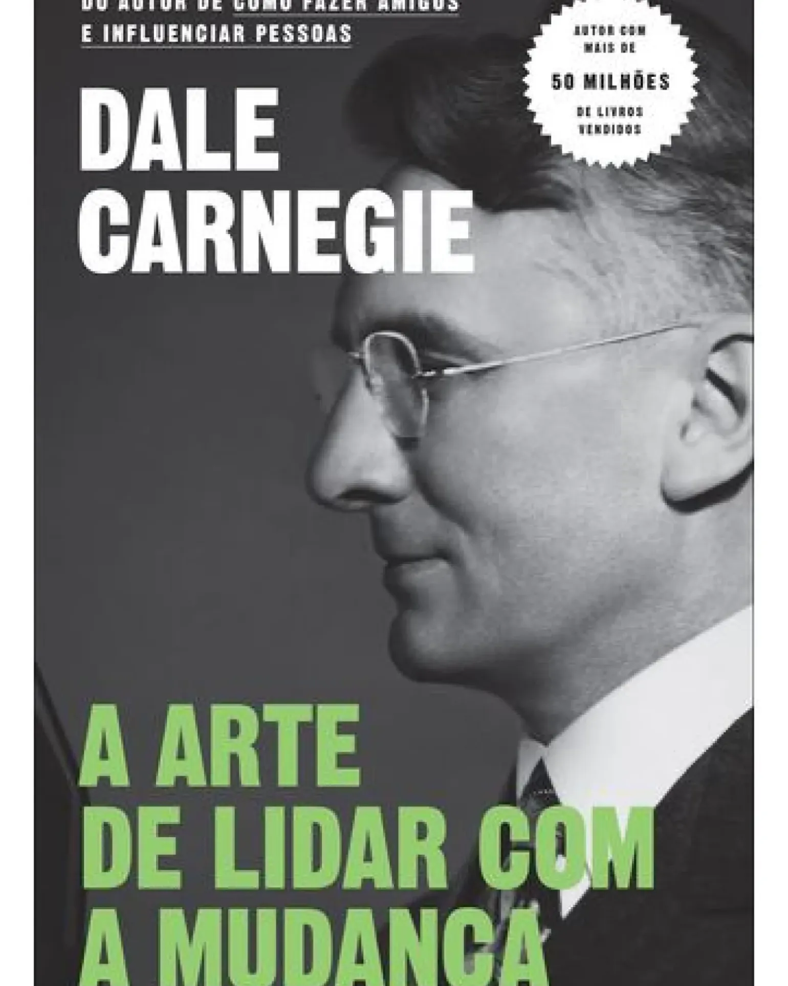 A Arte de Lidar com a Mudança de Dale Carnegie
