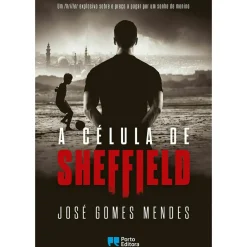 A Célula de Sheffield de José Gomes Mendes