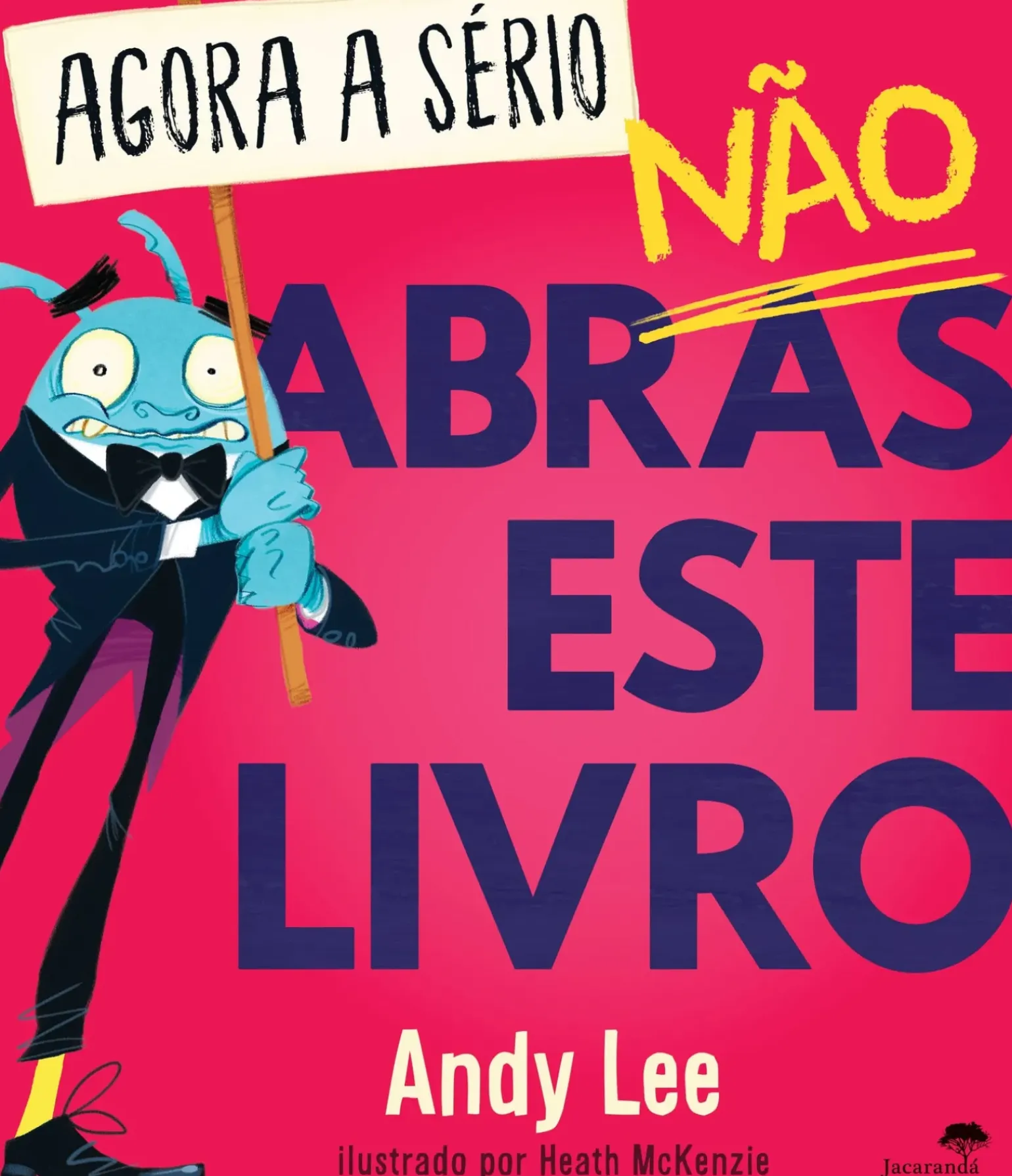 Agora a Sério, Não Abras Este Livro de Andy Lee