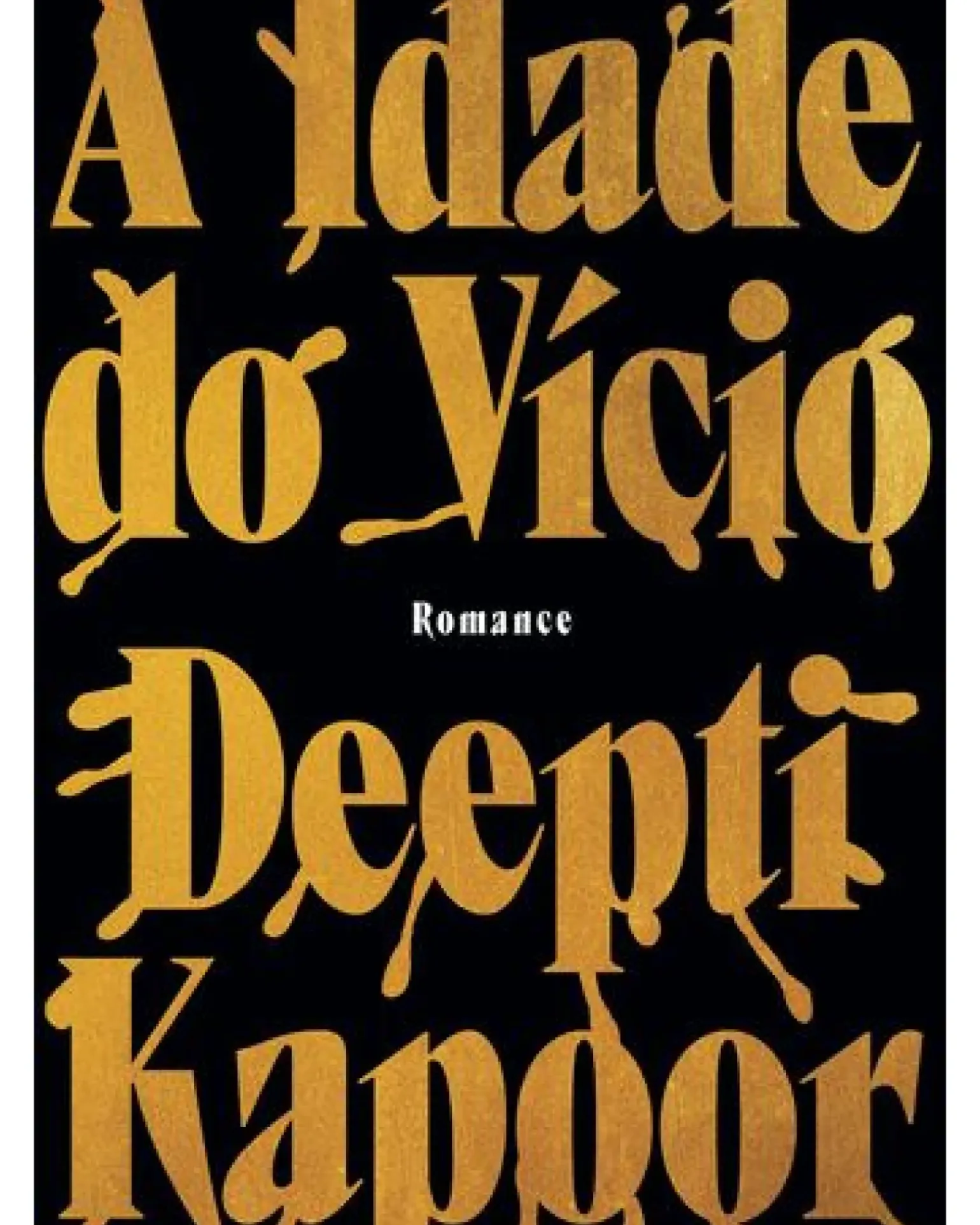 A Idade do Vício de Deepti Kapoor