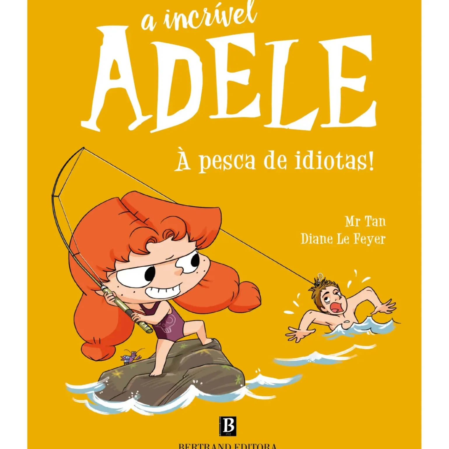 A Incrível Adele - à Pesca de Idiotas! de Mr. Tan e Diane Le Feyer - Livro 12