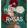 A Maldição das Rosas de Diana Pinguicha