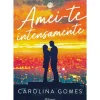 Amei-te Intensamente de Carolina Gomes