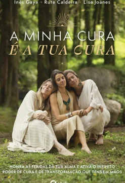 A Minha Cura é a Tua Cura de Rute Caldeira, Inês Gaya e Lisa Joanes