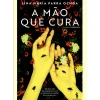 A Mão que Cura de Lina María Parra Ochoa