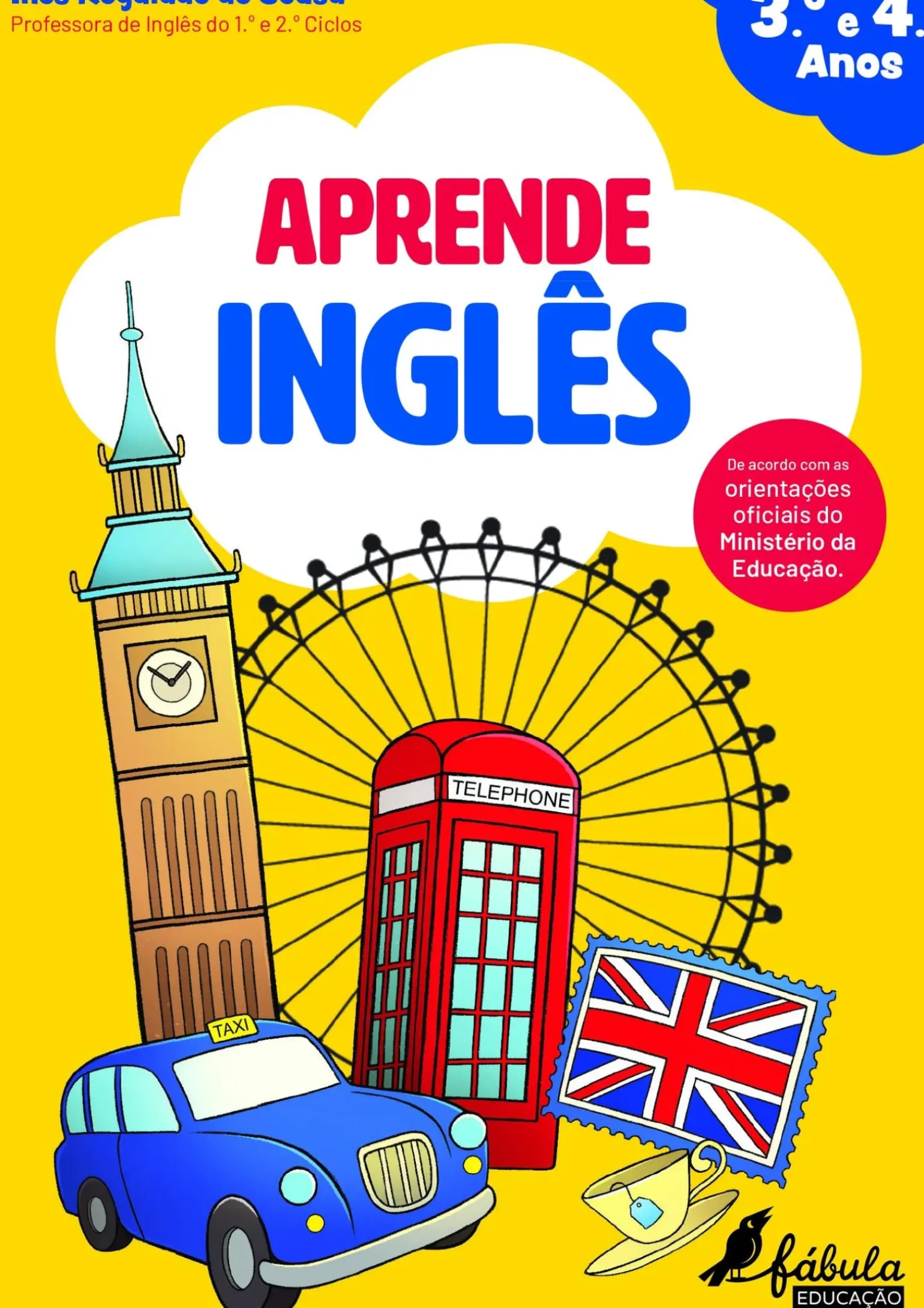 Aprende Inglês de Inês Regalado de Sousa - 3.º e 4.º Anos (2ª Edição)