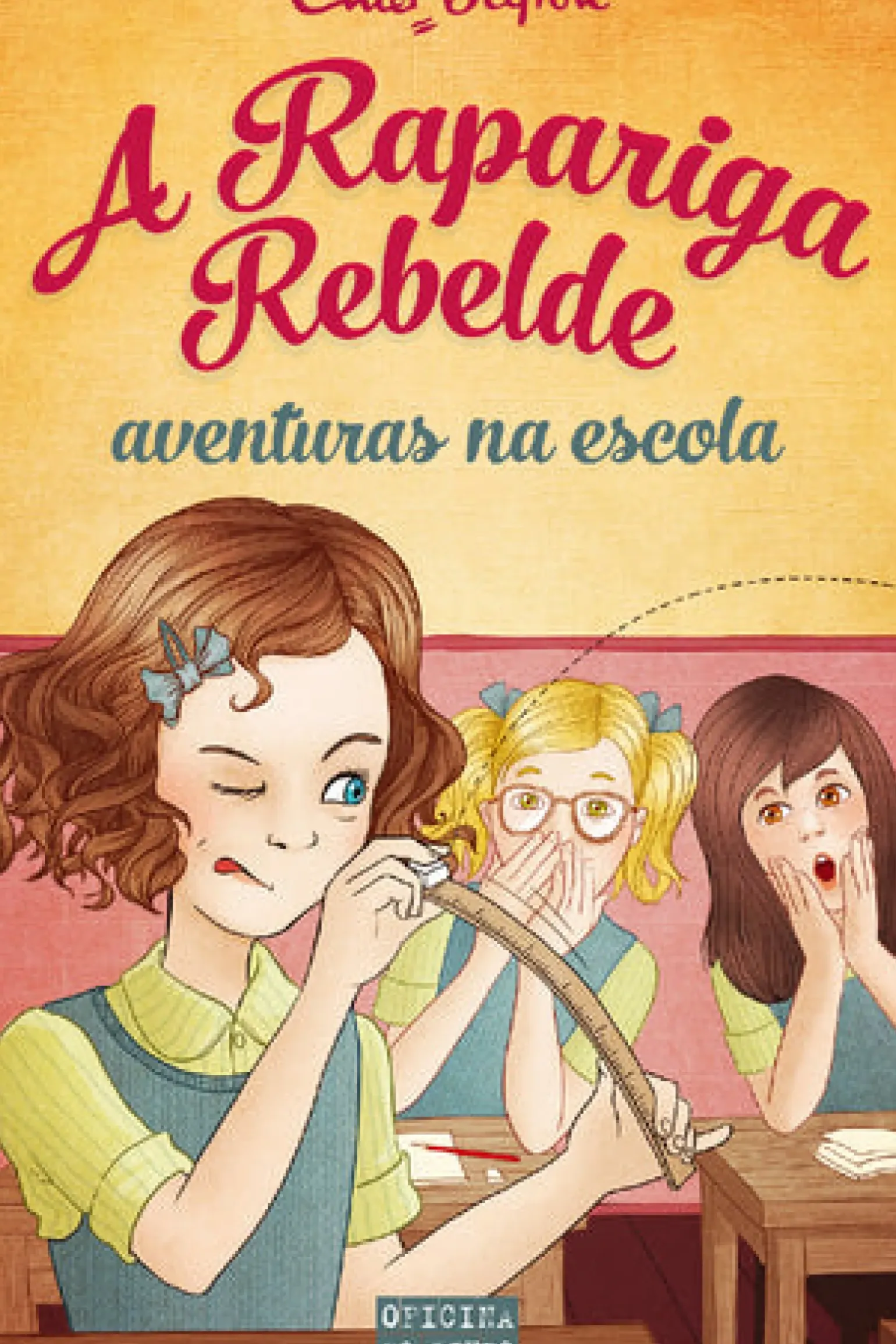 A Rapariga Rebelde - Aventuras na Escola de Enid Blyton