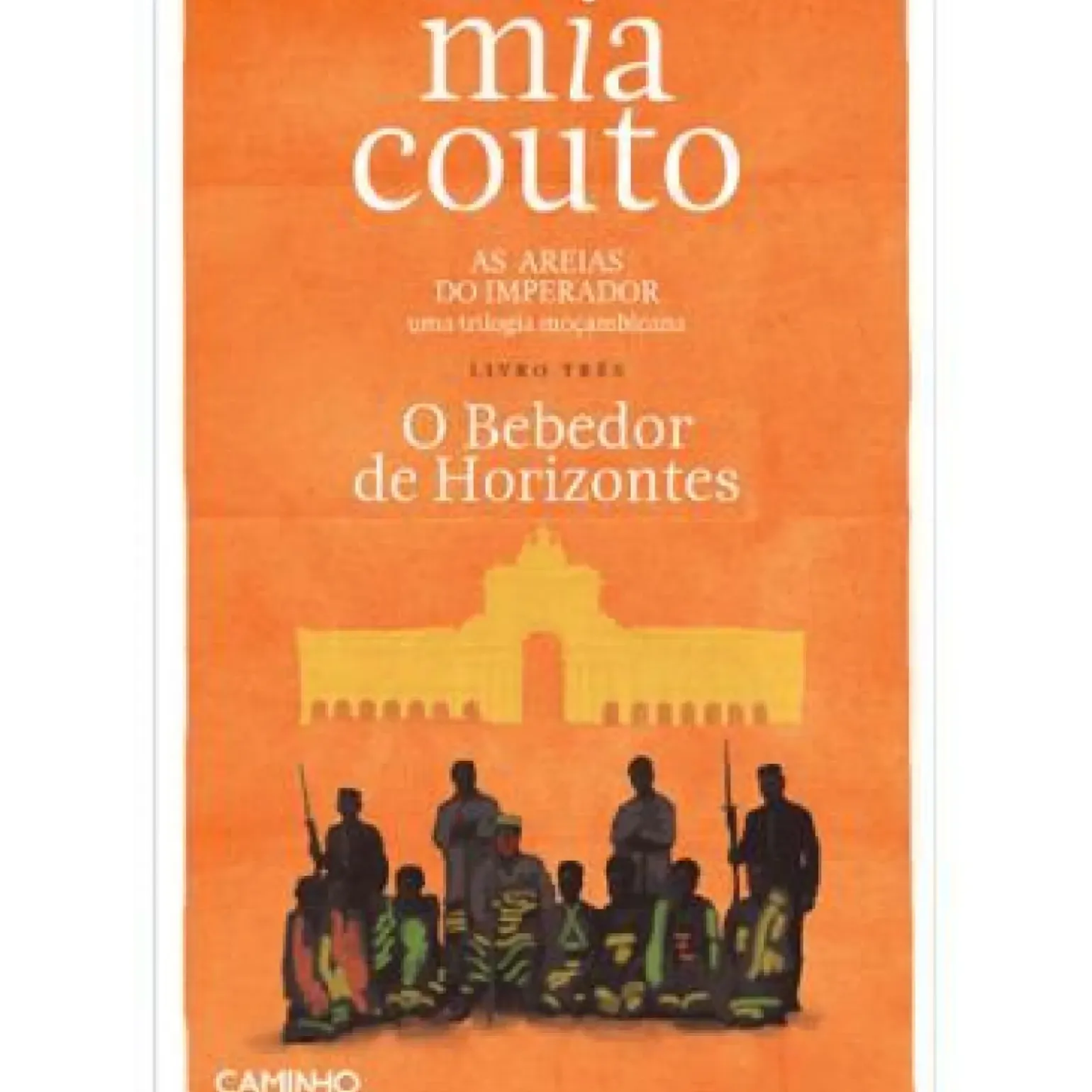 As Areias do Imperador: o Bebedor de Horizontes de Mia Couto - Livro 3