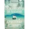 As Descobertas da Madame Cristovão Colombo de Paula DiPerna