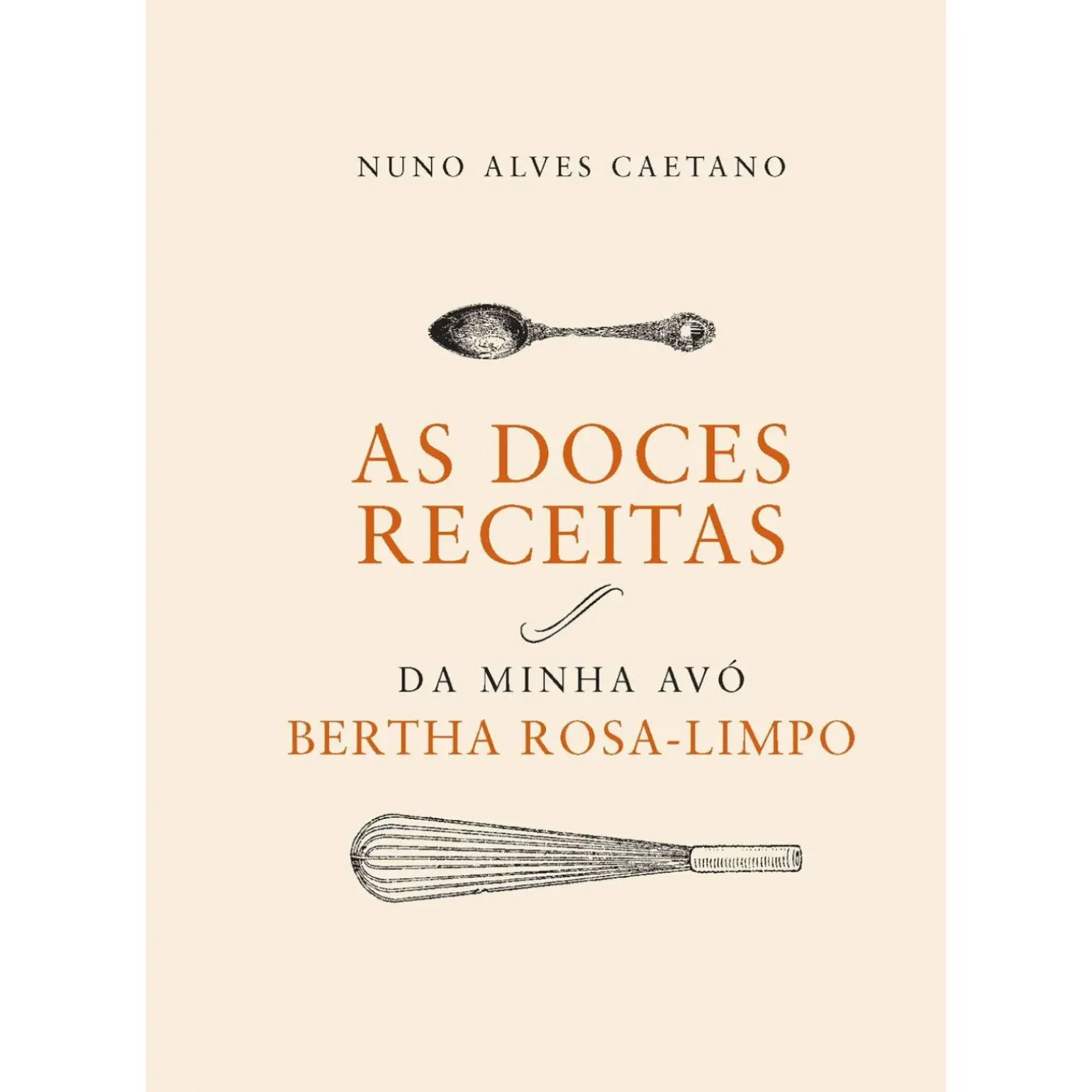 As Doces Receitas da Minha Avó Berthe Rosa-Limpo de Nuno Alves Caetano