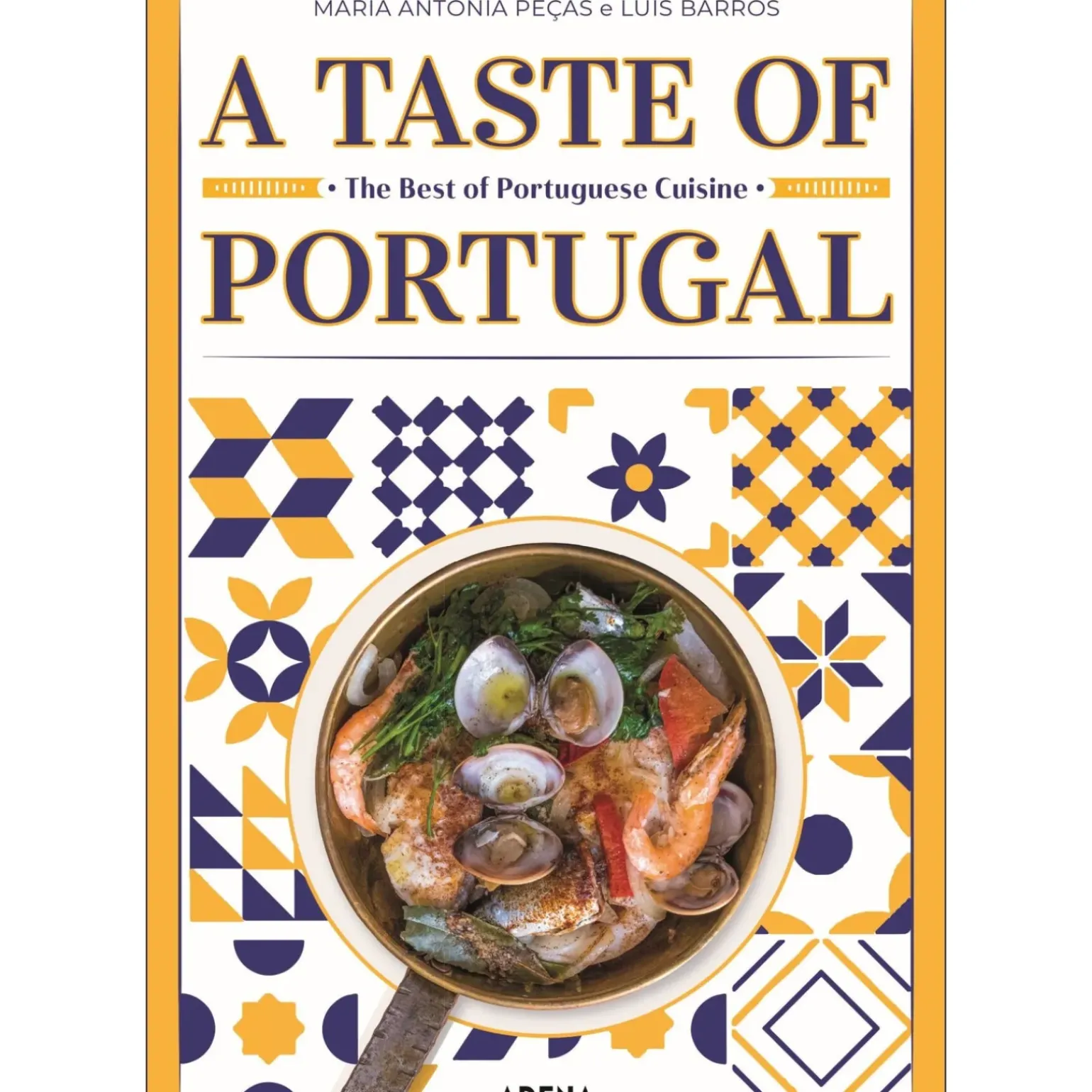 A Taste Of Portugal de Maria Antónia Peças e Luís Barros