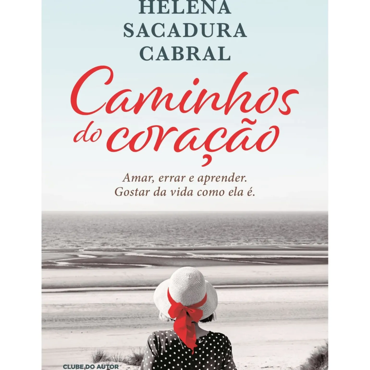 Caminhos do Coração de Helena Sacadura Cabral