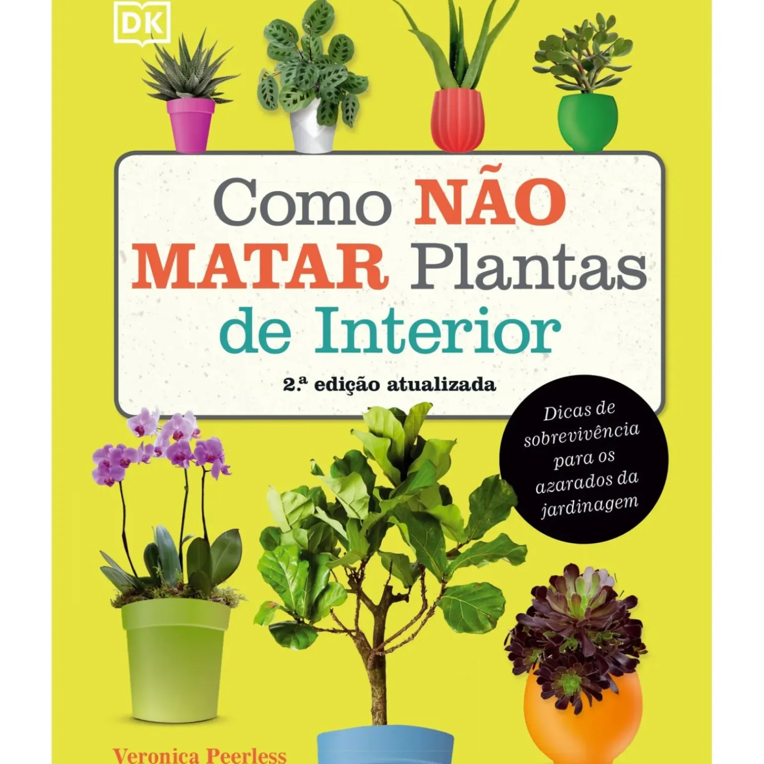 Como Não Matar Plantas de Interior de Veronica Peerless - Dicas Práticas para Amantes de Jardinagem