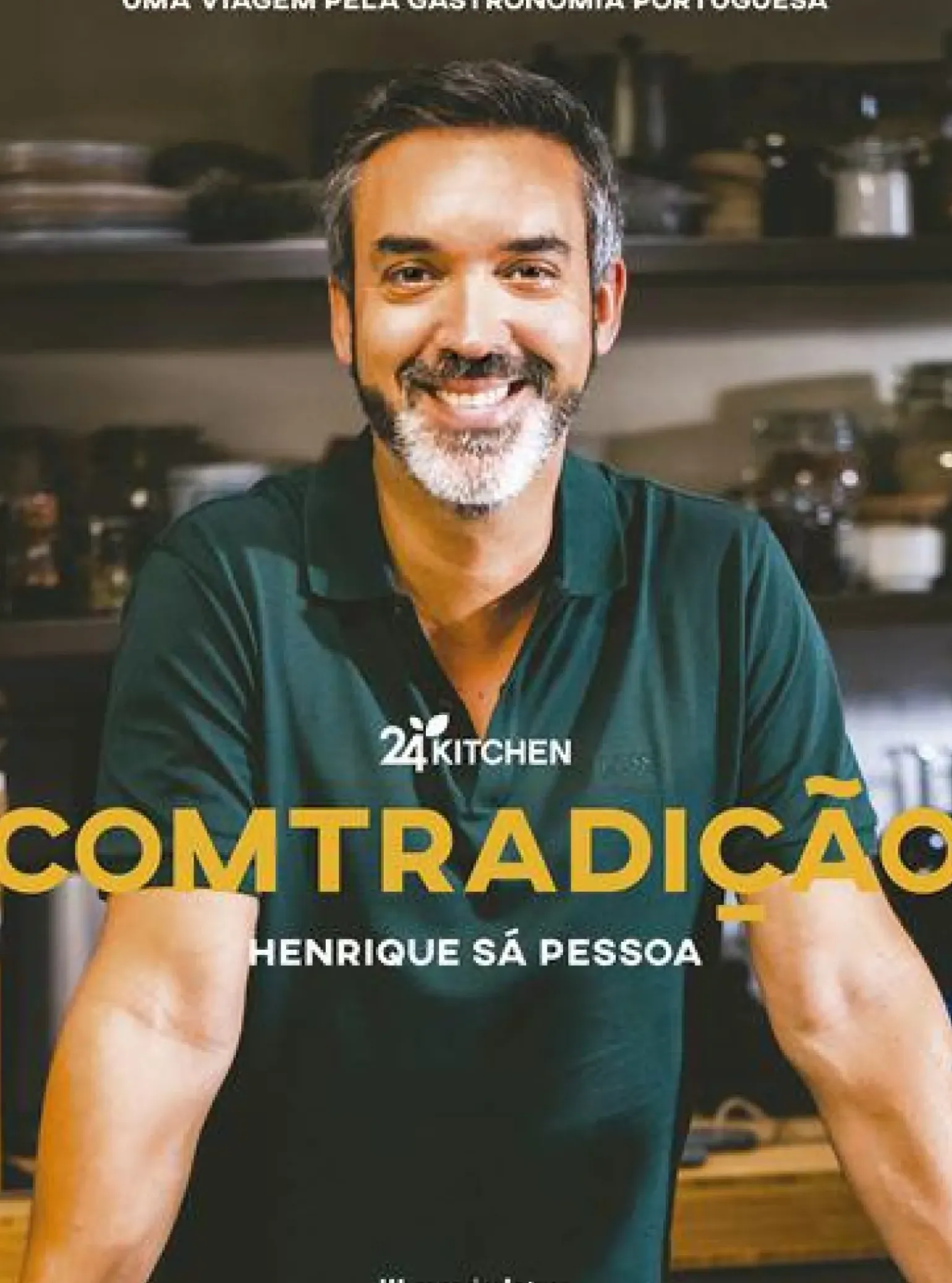 ComTradição - uma Viagem Pela Gastronomia Portuguesa de Henrique Sá Pessoa