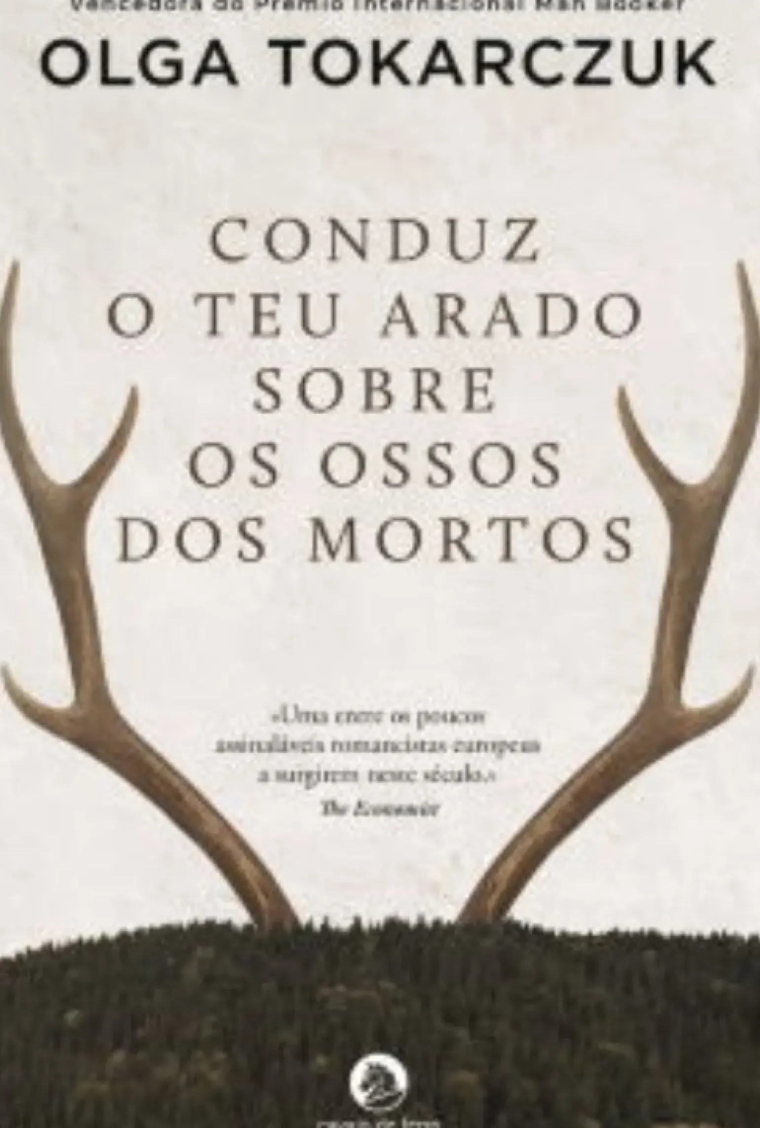 Conduz o Teu Arado Sobre os Ossos dos Mortos de Olga Tokarczuk - (6ª Edição)