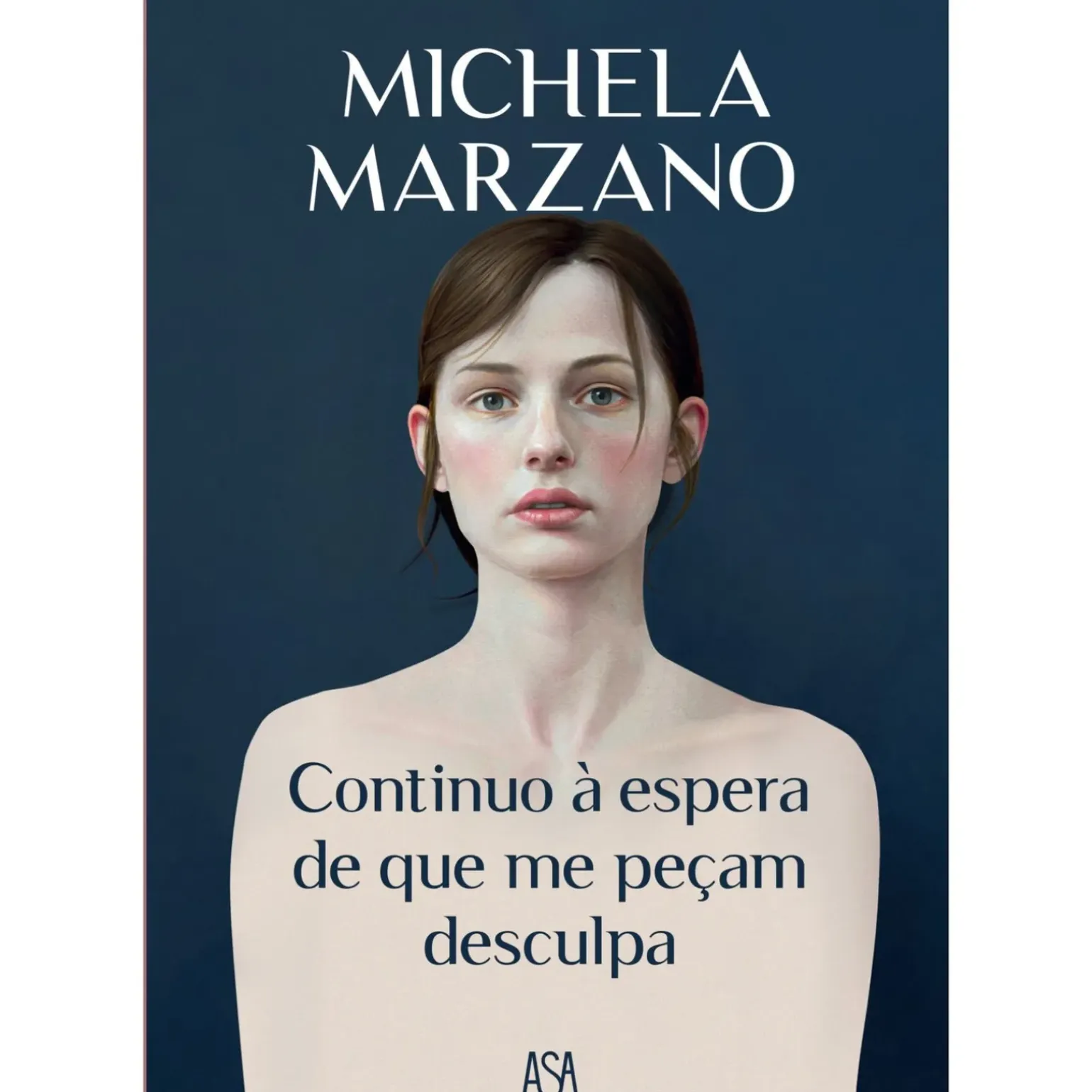 Continuo à Espera de que Me Peçam Desculpa de Michela Marzano