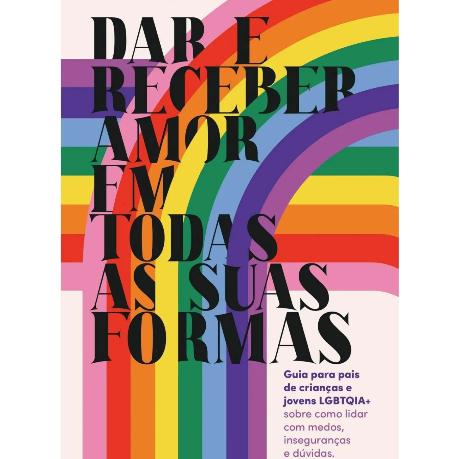 Dar e Receber Amor em Todas as Suas Formas de AMPLOS e Sara Dias Oliveira
