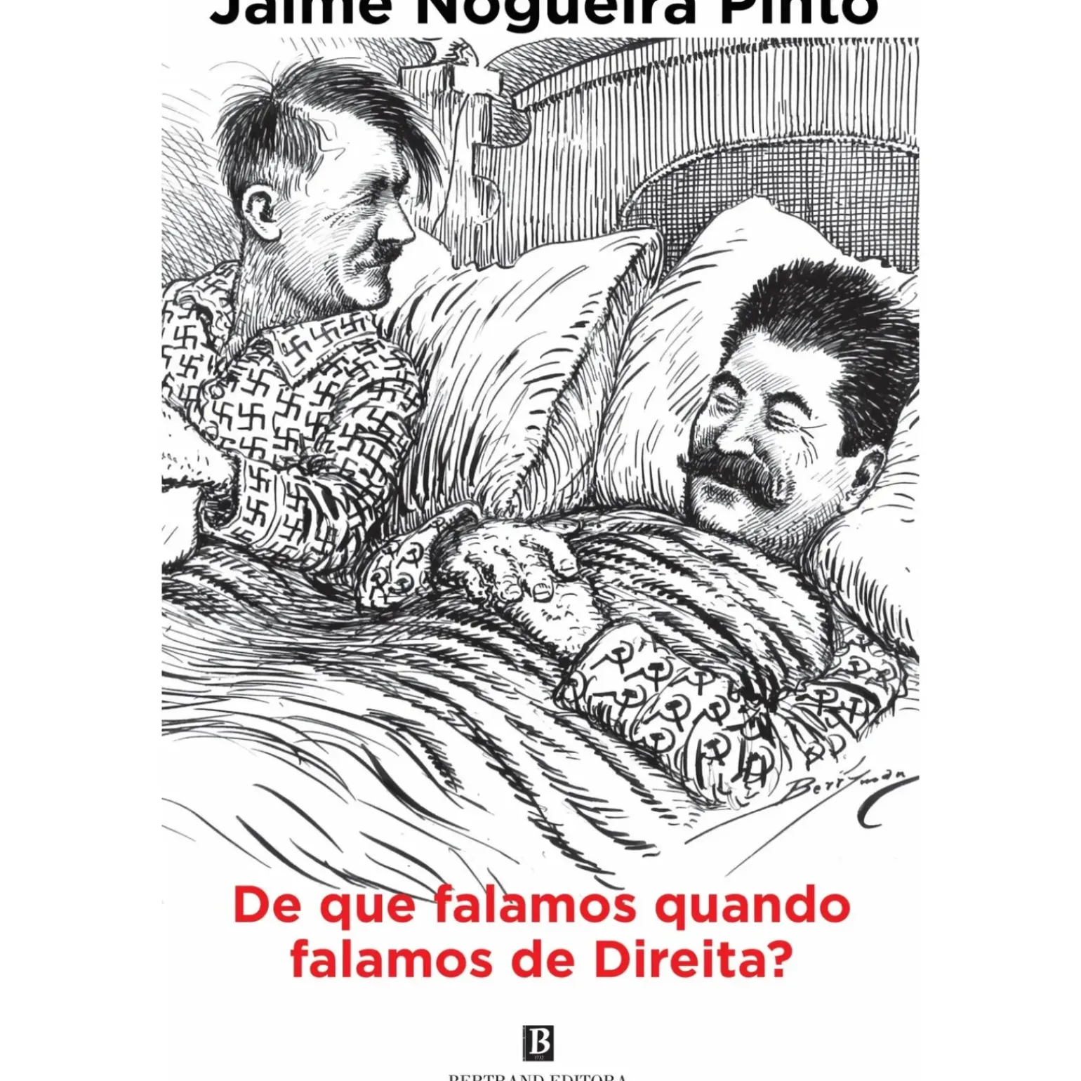 De que Falamos Quando Falamos de Direita? de Jaime Nogueira Pinto