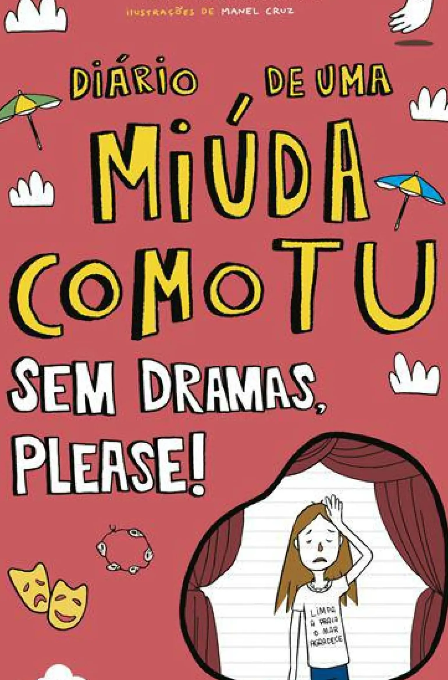 Diário de uma Miúda Como Tu Nº 7 - sem Dramas, Please! de Maria Inês Almeida