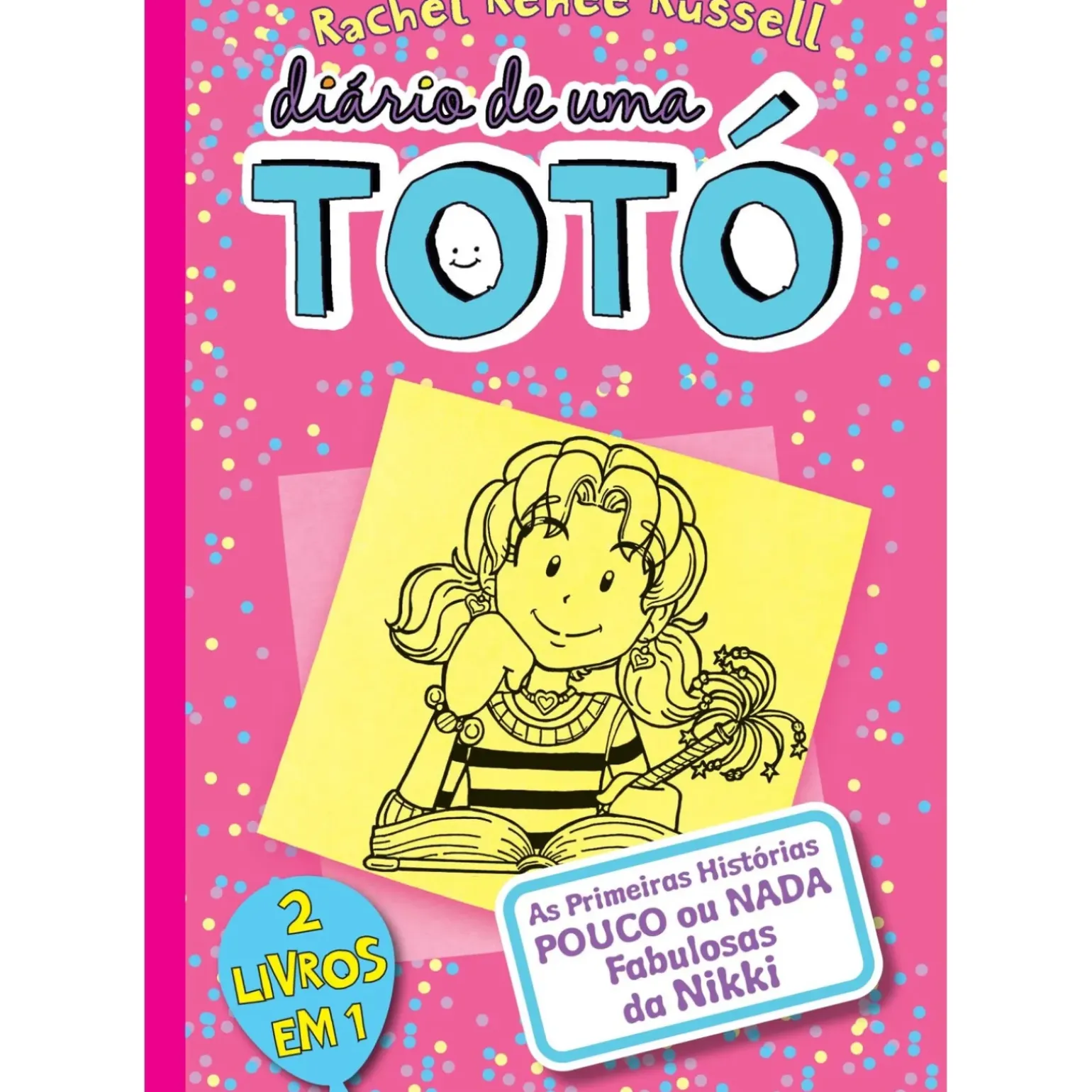 Diário de uma Totó - as Primeiras Histórias Pouco ou Nada Fabulosas da Nikki de Rachel Renée Russel
