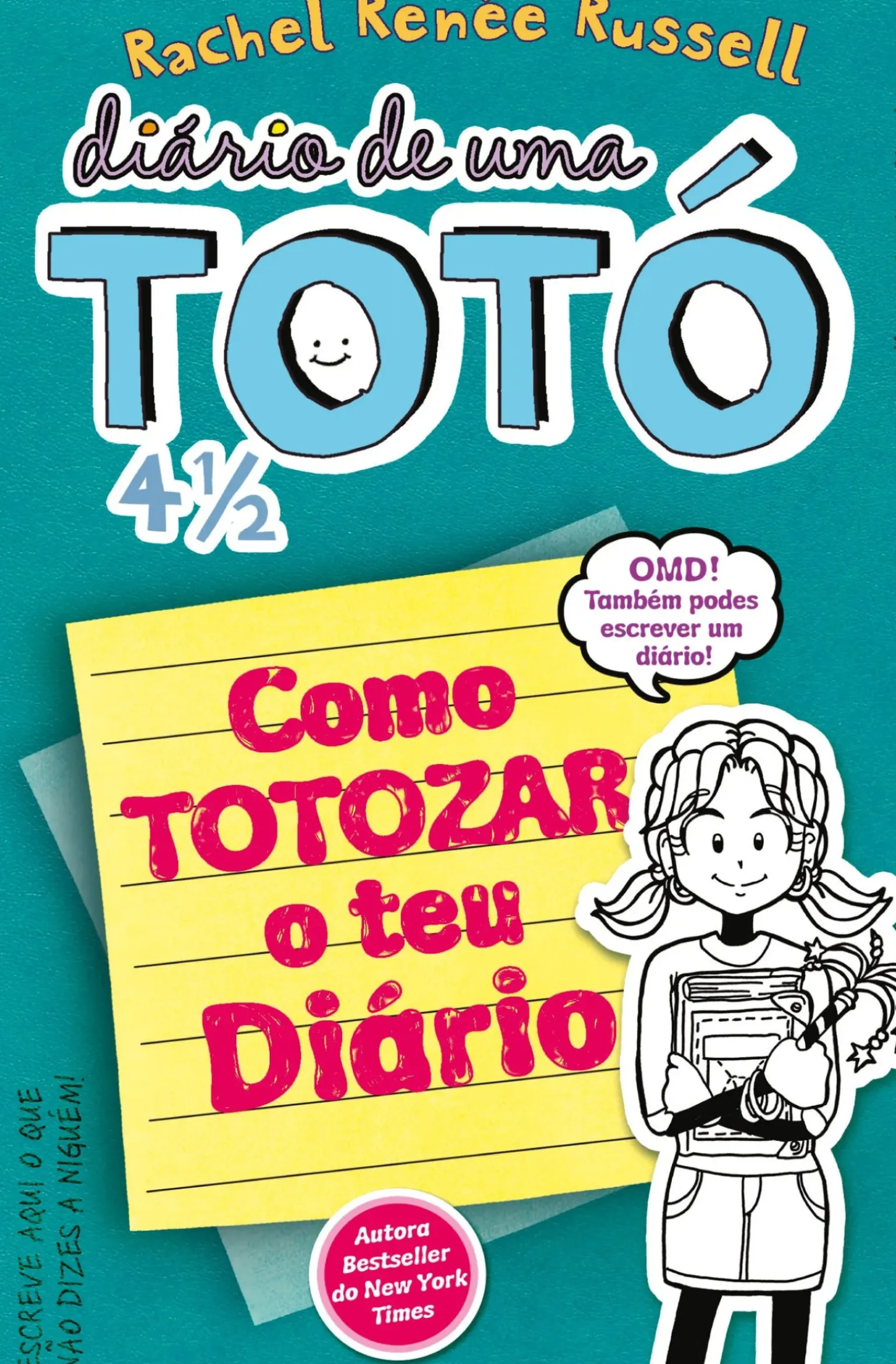 Diário de uma Totó 4 1/2 de Rachel Renée Russell - Como TOTOZAR o Teu Diário