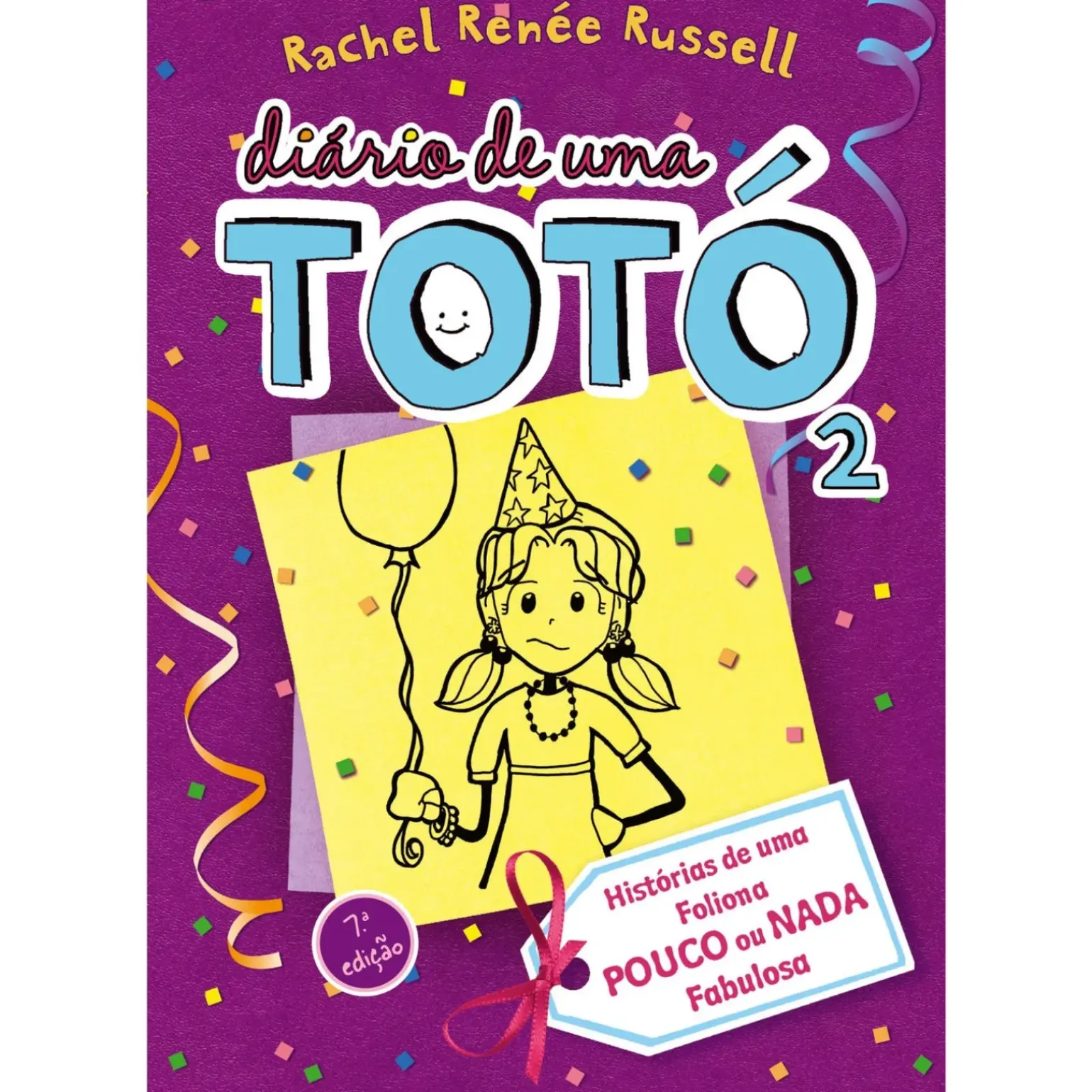 Diário de uma Totó 2 de Rachel Renée Russell - Histórias de uma Foliona POUCO ou NADA Fabulosa