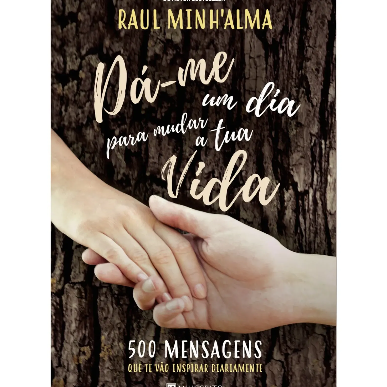 Dá-me um Dia para Mudar a Tua Vida de Raul Minh'alma