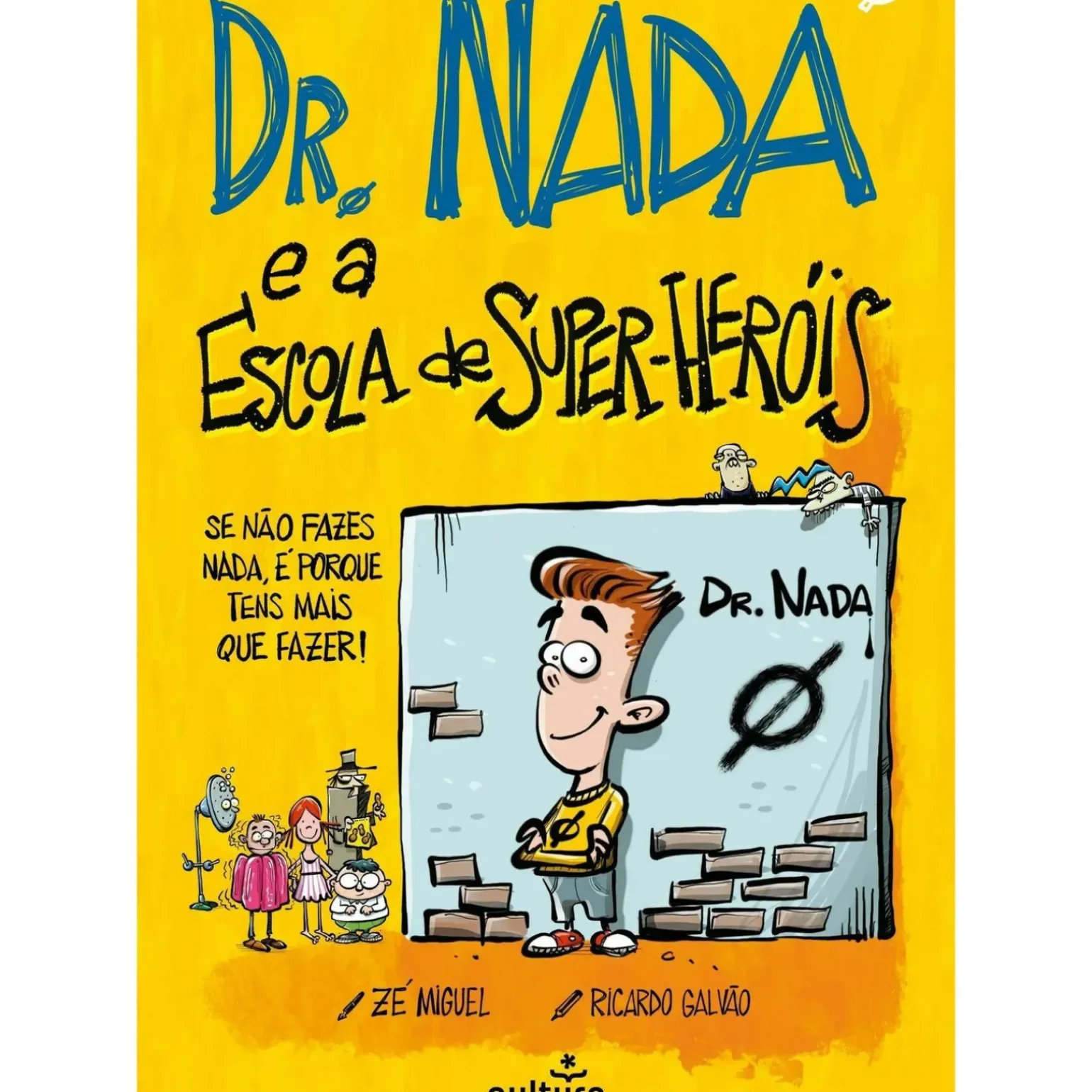 Dr. Nada e A Escola de Super-Heróis de Zé Miguel e Ricardo Galvão