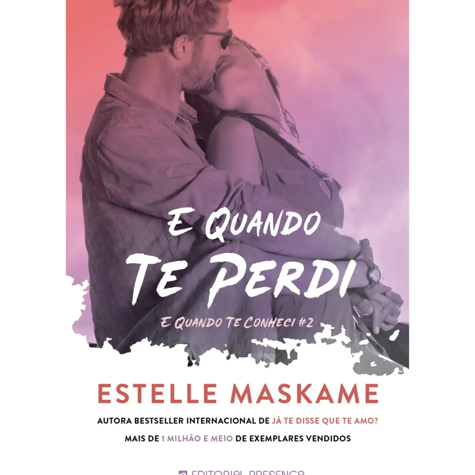 E Quando Te Perdi de Estelle Maskame - E Quando Te Conheci - Livro 2
