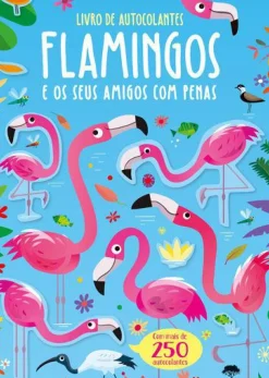 Flamingos e os seus Amigos com Penas - Livro de Autocolantes