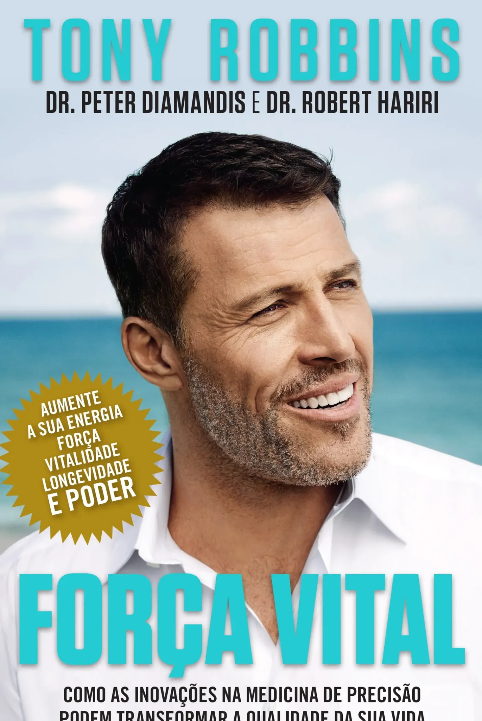 Força Vital de Tony Robbins, Dr. Robert Hariri e Dr. Peter Diamandis