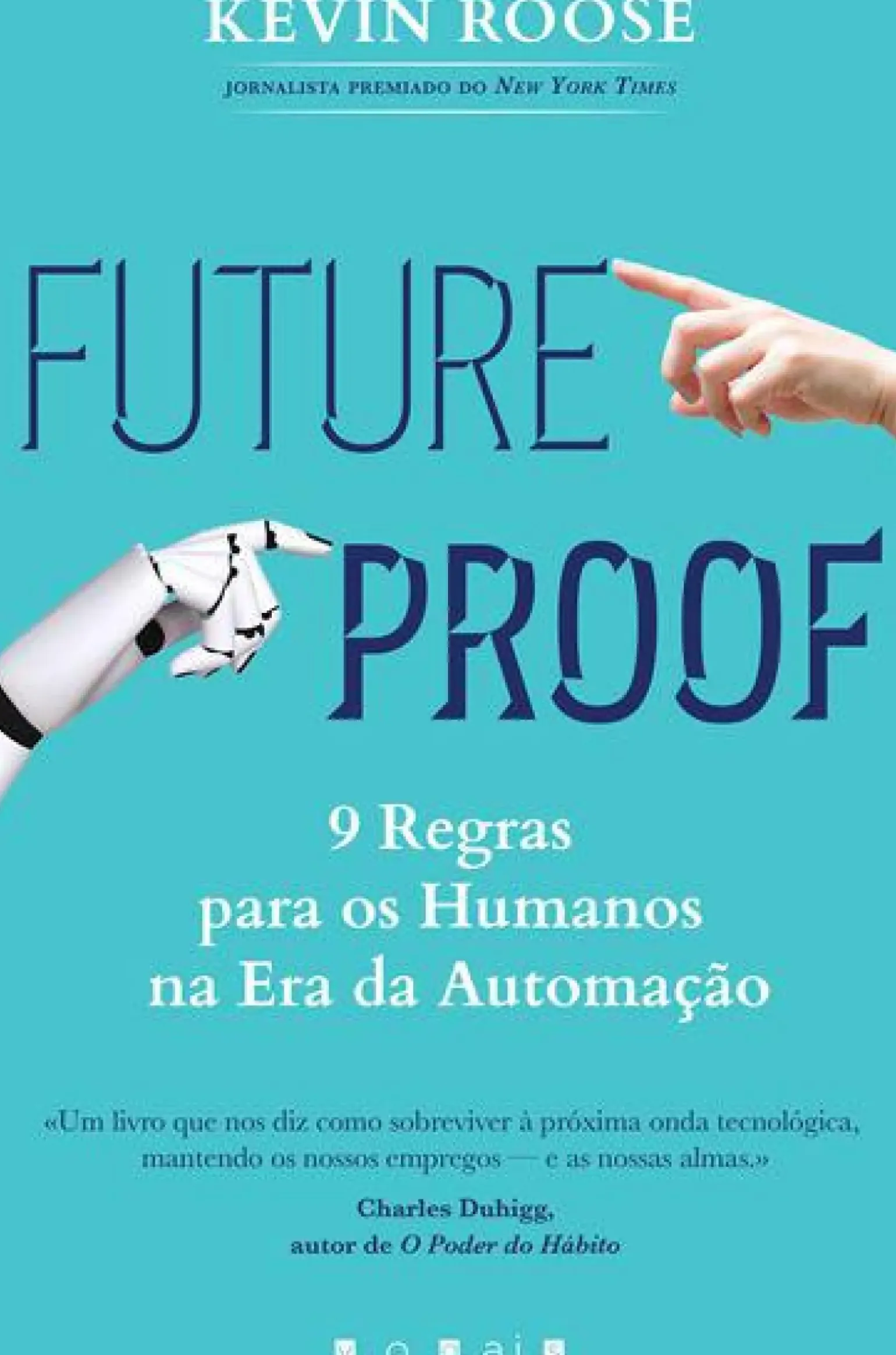 Futureproof de Kevin Roose - 9 Regras para os Humanos na Era da Automação