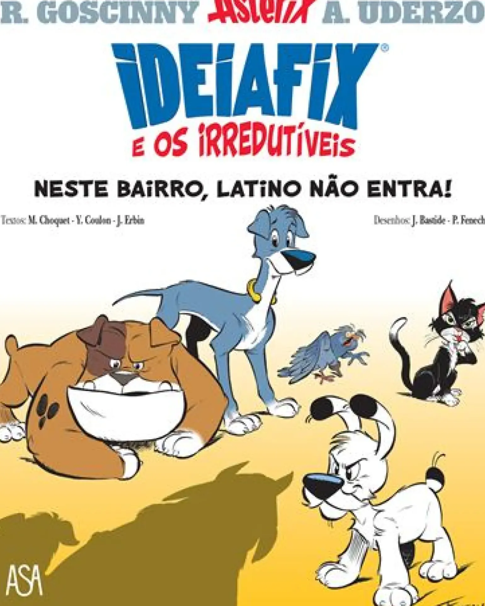 Ideiafix e os Irredutiveis - Livro 1 : Neste Bairro, Latino Não Entra de Jerome Erbin, Yves Coulon e Matthieu Choquet