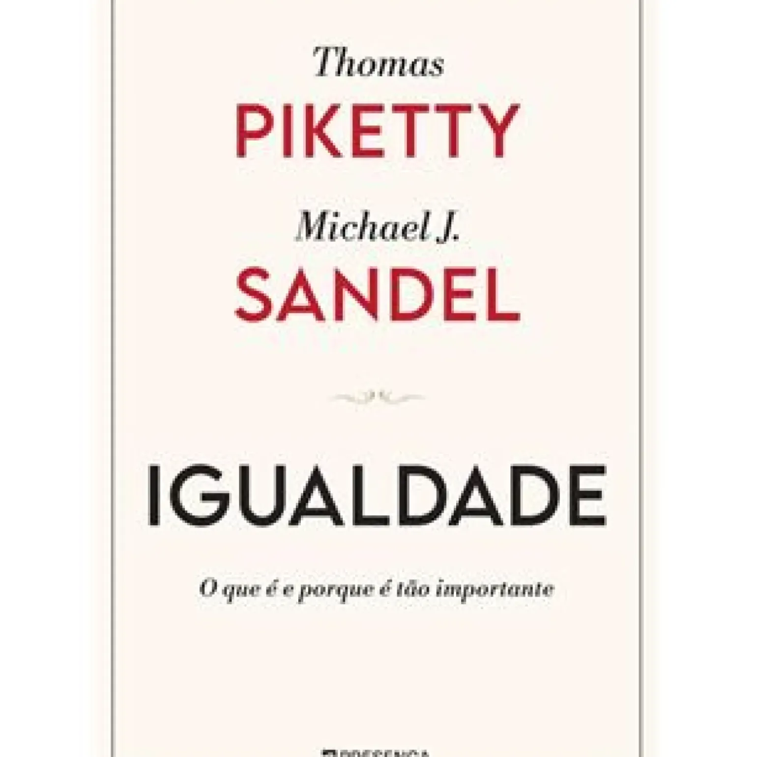 Igualdade de Thomas Piketty e Michael J. Sandel - O que é e Porque é Tão Importante
