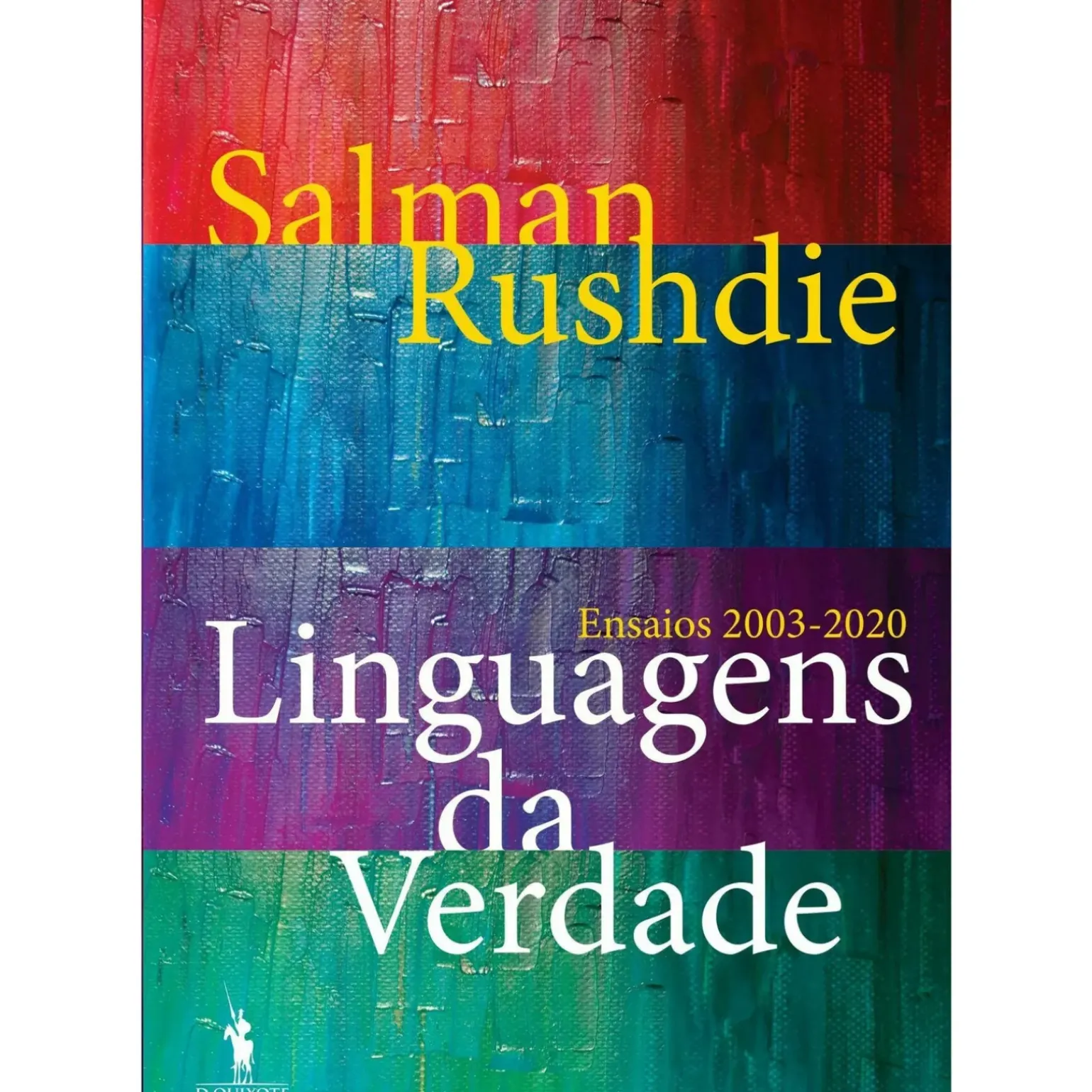 Linguagens da Verdade: Ensaios 2003-2020 de Salman Rushdie