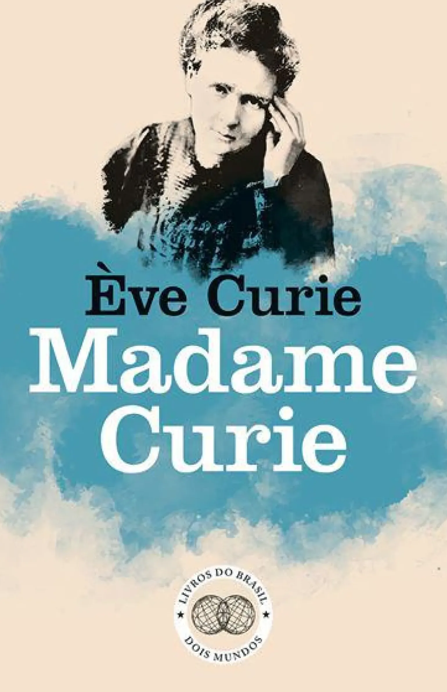 Madame Curie de Eve Curie