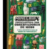 Minecraft - Enciclopédia dos Observadores de MOBS de Tom Stone