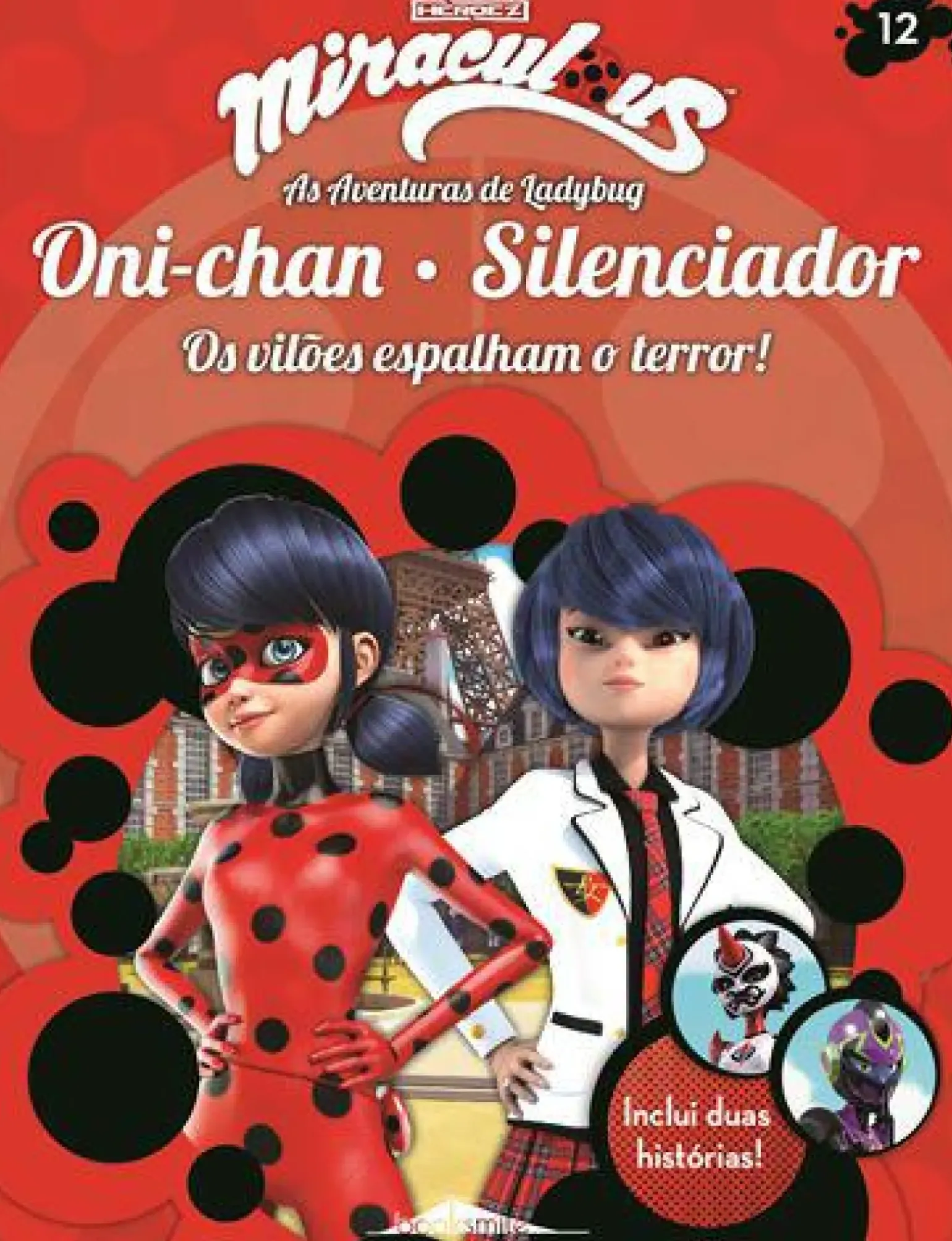 Miraculous: as Aventuras de Ladybug de Vários Autores - Os Vilões 12: Oni-chan e Silenciador