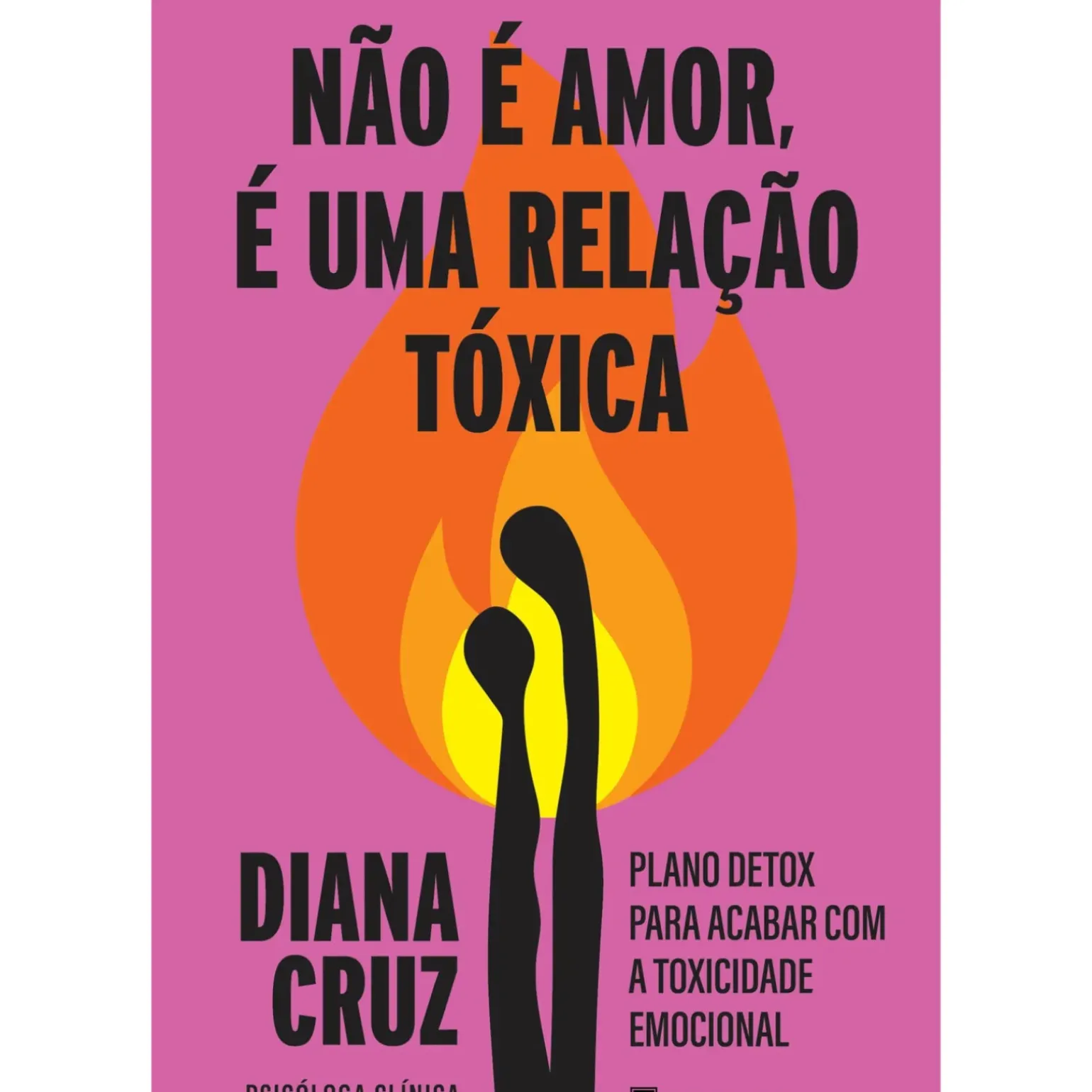 Não é Amor, é uma Relação Tóxica de Diana Cruz