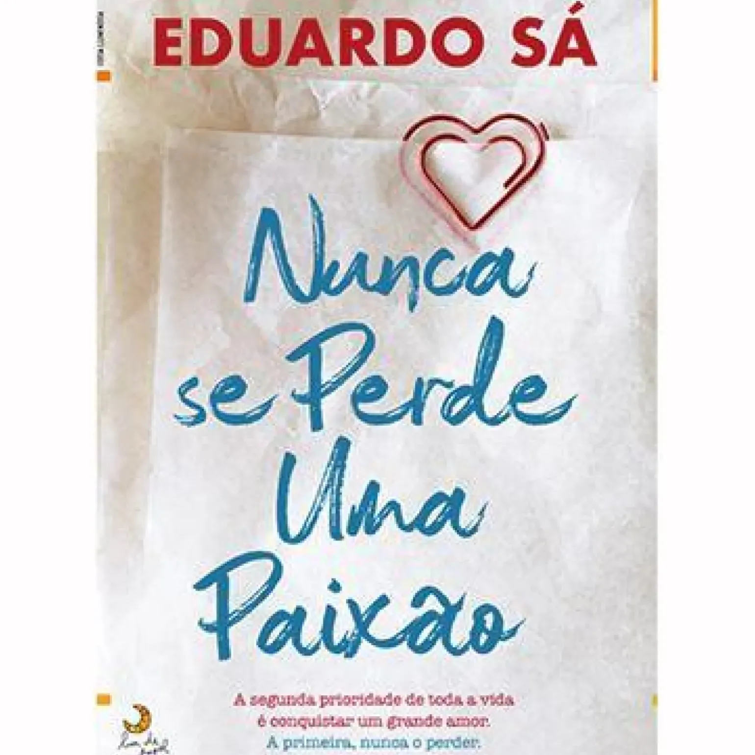 Nunca Se Perde uma Paixão de Eduardo Sá