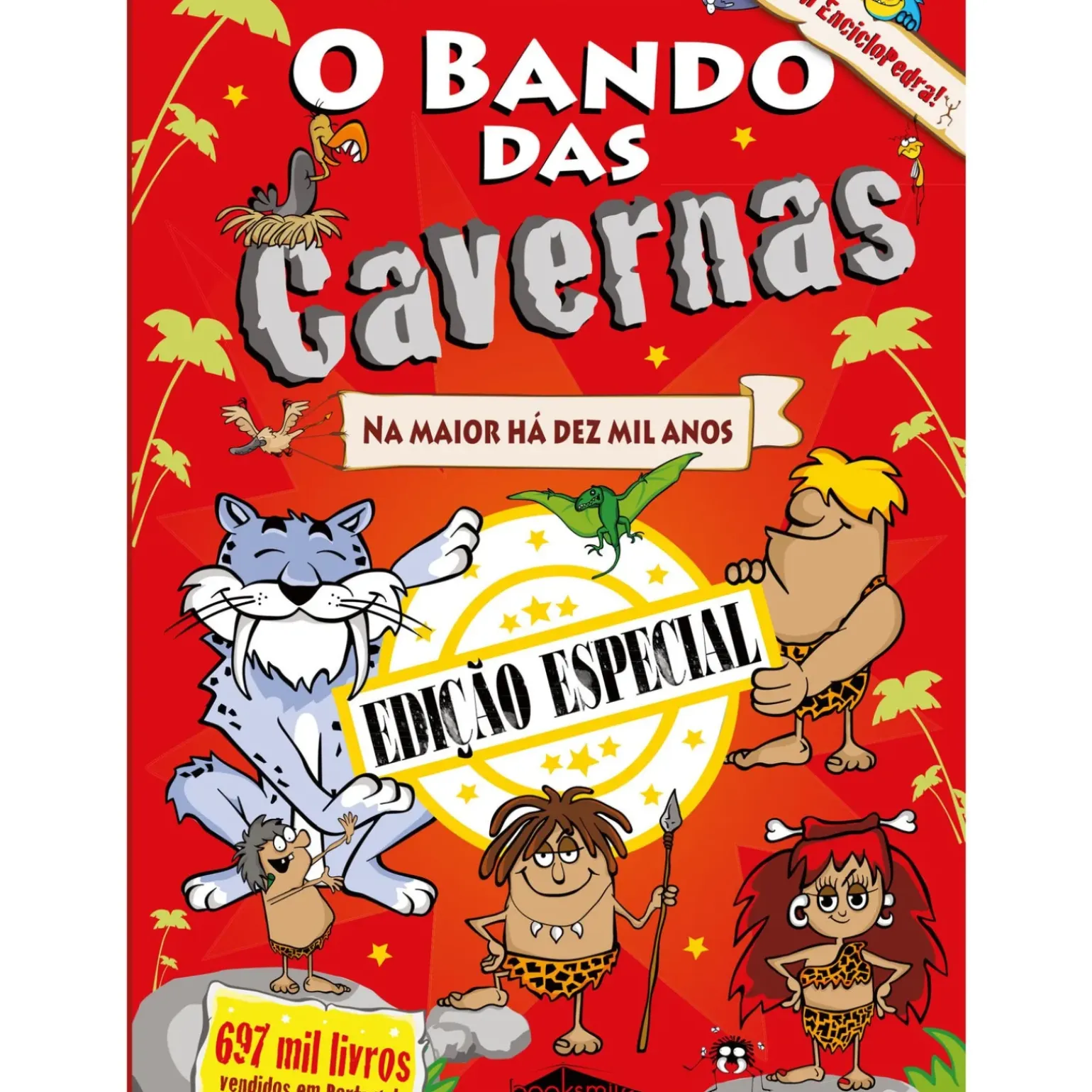 O Bando das Cavernas N.º 1 - na Maior Há Dez Mil Anos - Edição Especial e Aumentada de Nuno Caravela