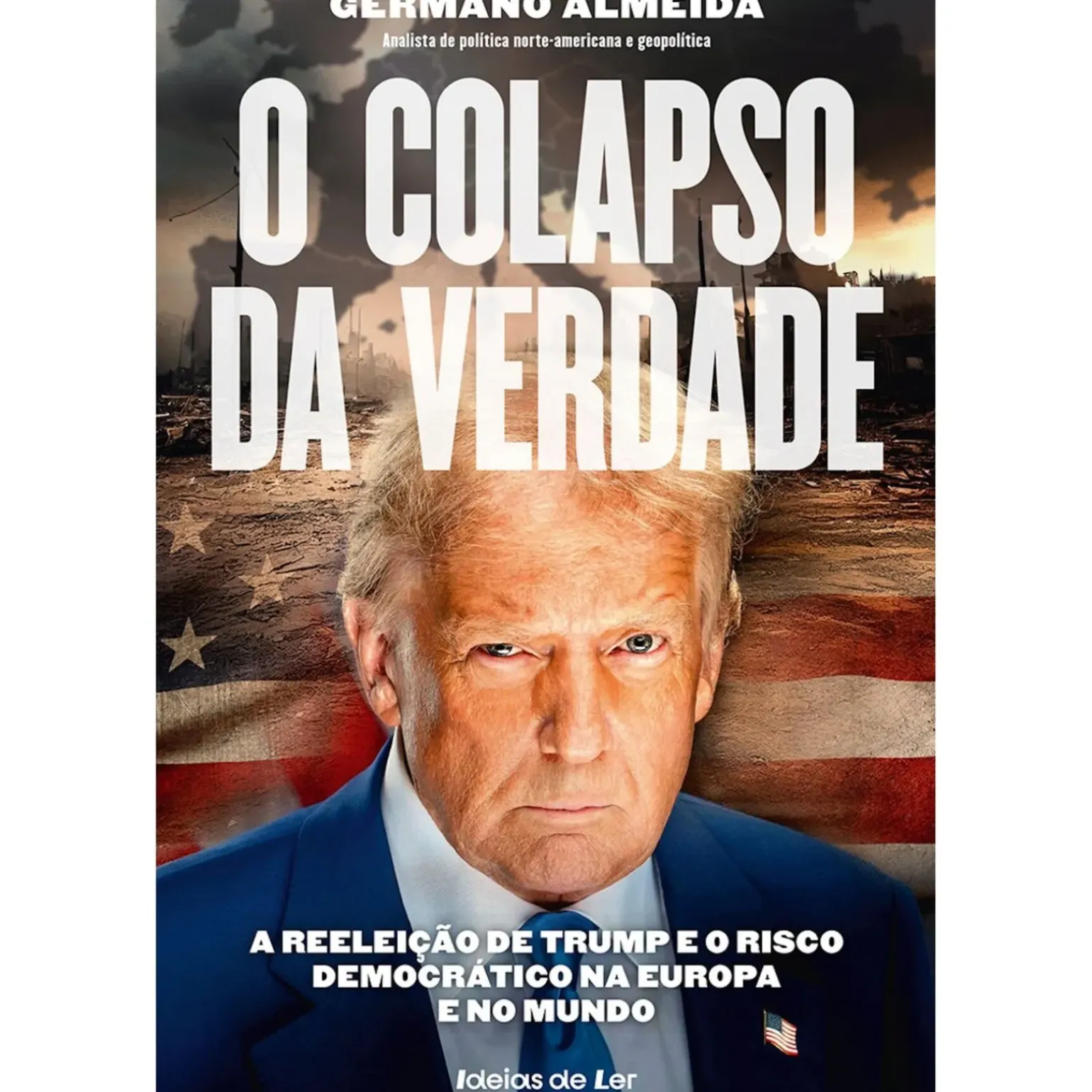 O Colapso da Verdade de Germano Almeida - A Reeleição de Trump e o Risco Democrático na Europa e no Mundo