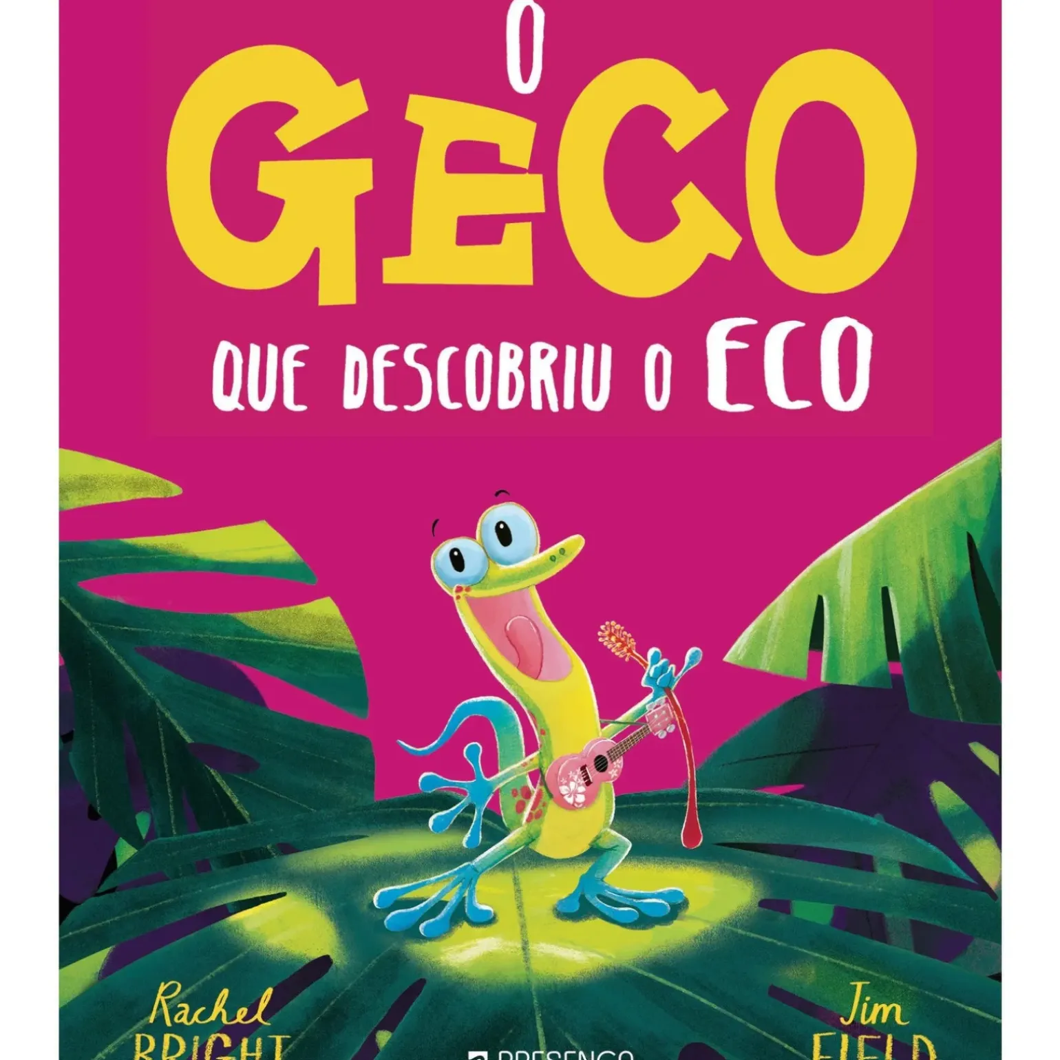 O Geco que Descobriu o Eco de Rachel Bright, Jim Field - Ficção Infantil