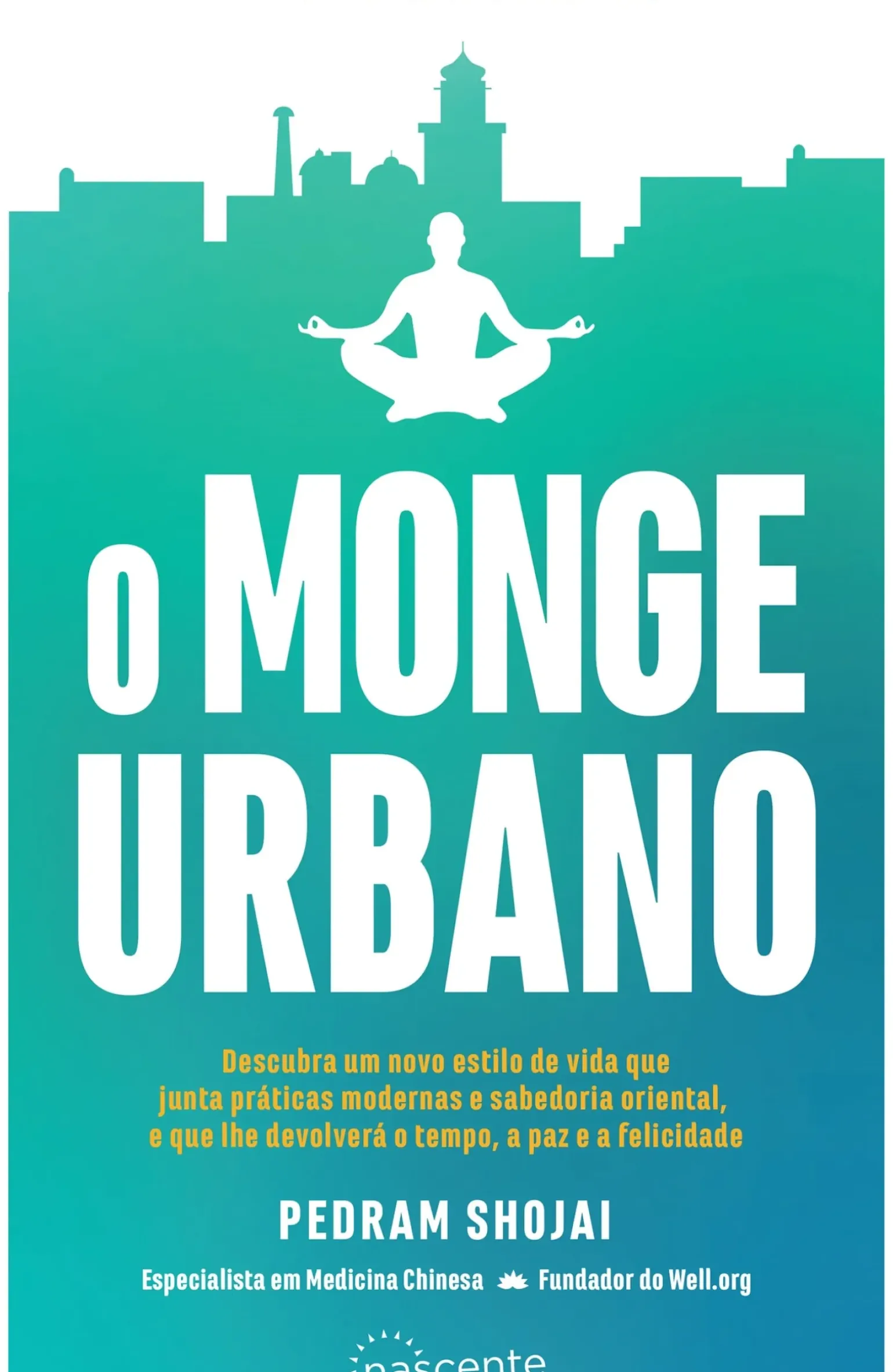 O Monge Urbano de Pedram Shojai - (3ª Edição)