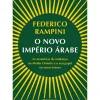 O Novo Império Árabe de Federico Rampini