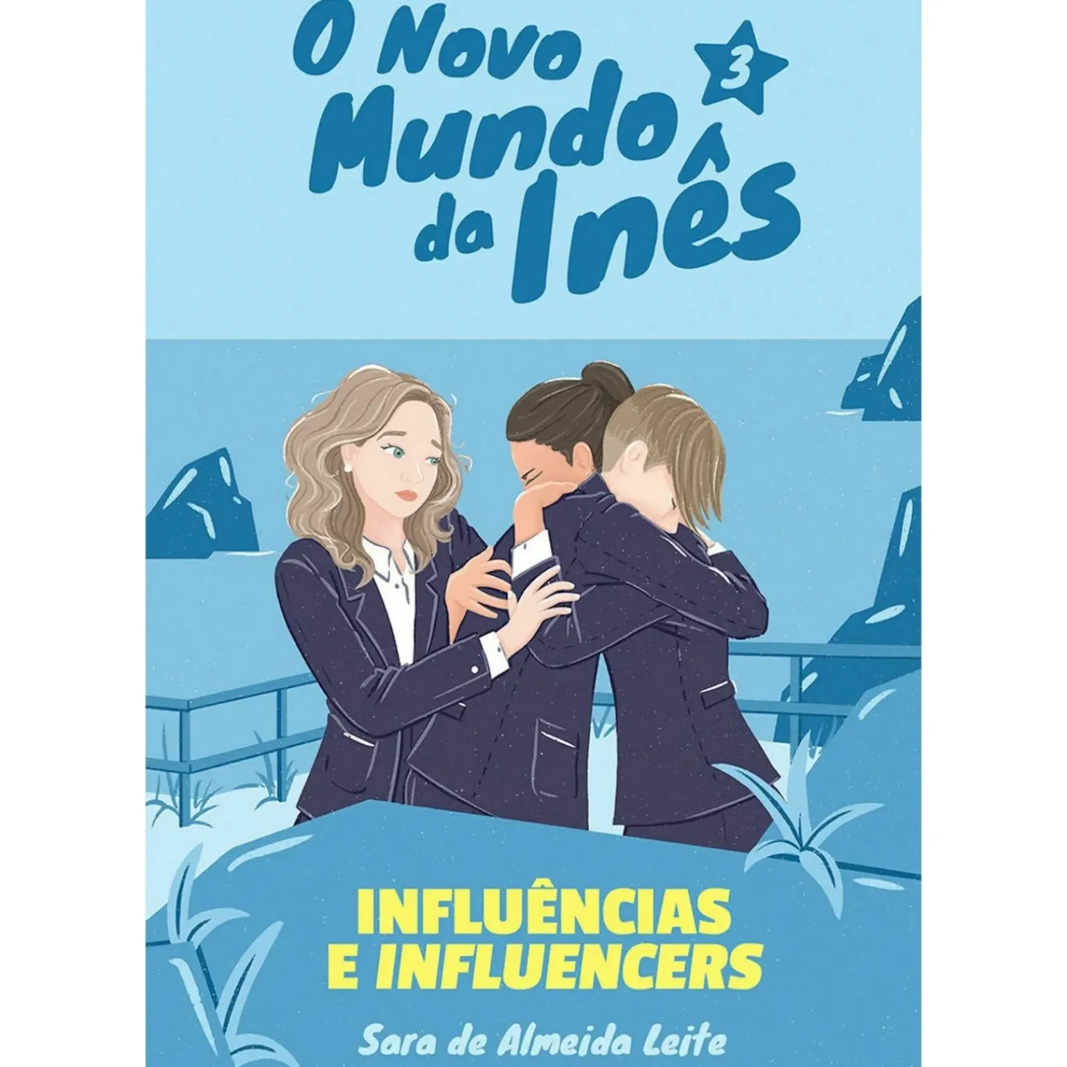O Novo Mundo da Inês - Influências e Influencers de Sara de Almeida Leite - Livro 3