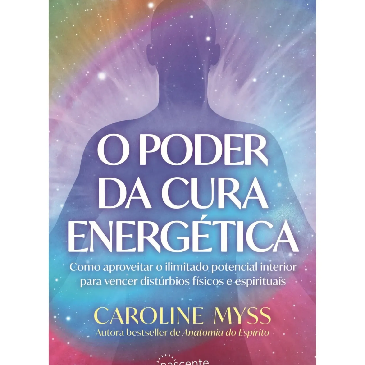 O Poder da Cura Energética de Caroline Myss