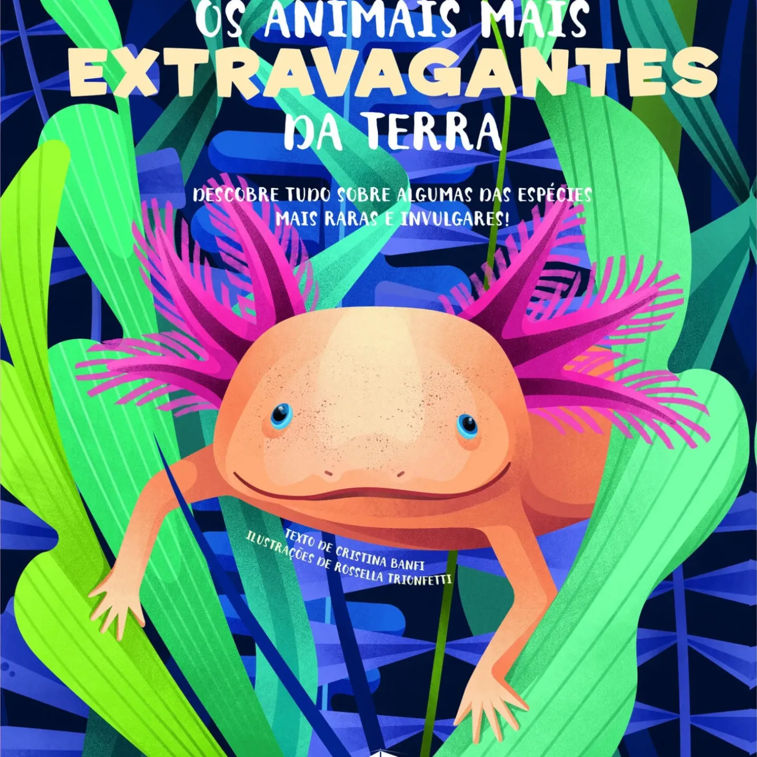 Os Animais Mais Extravagantes da Terra de Cristina Banfi