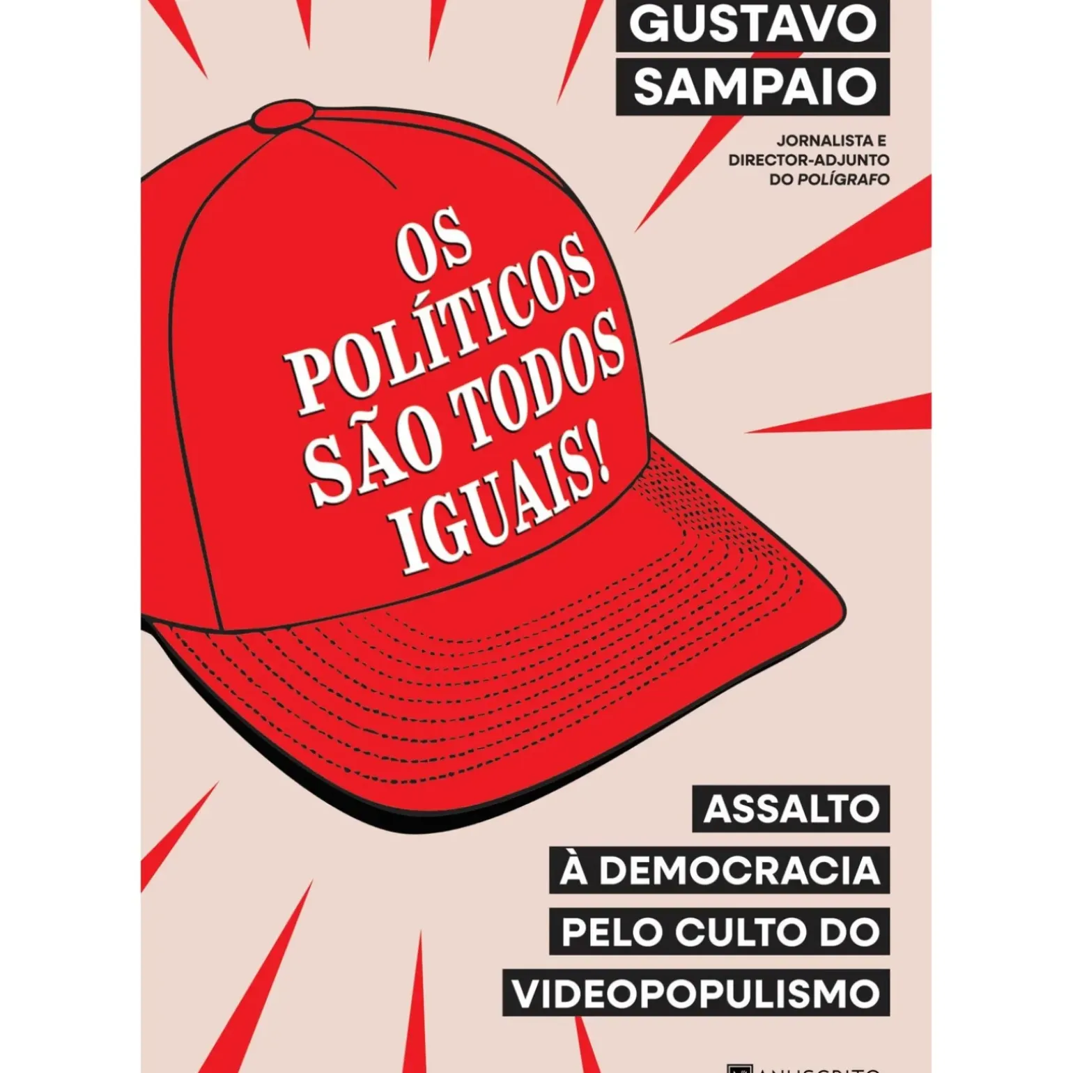 Os Políticos São Todos Iguais! de Gustavo Sampaio