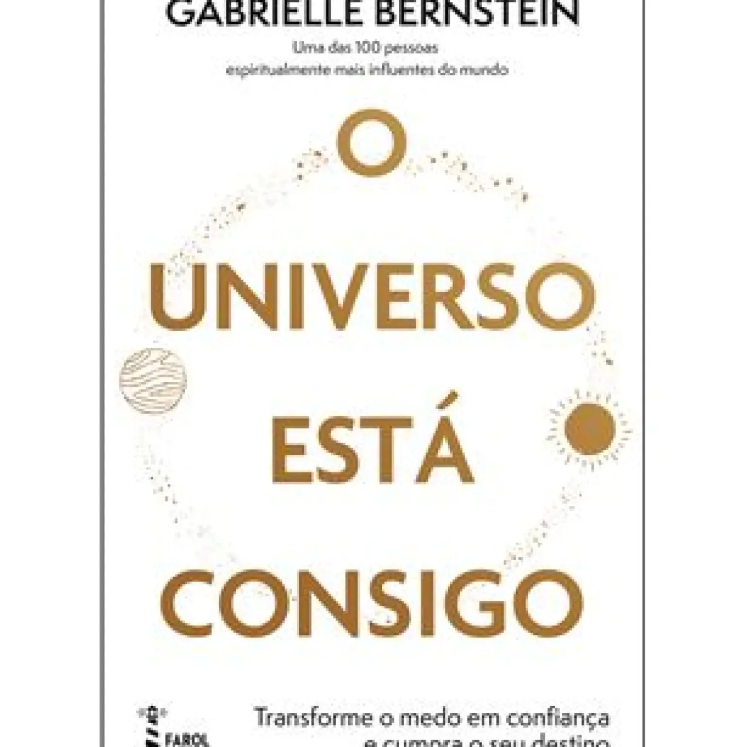 O Universo Está Consigo de Gabrielle Bernstein - Transforme o Medo em Confiança e Cumpra o seu Destino